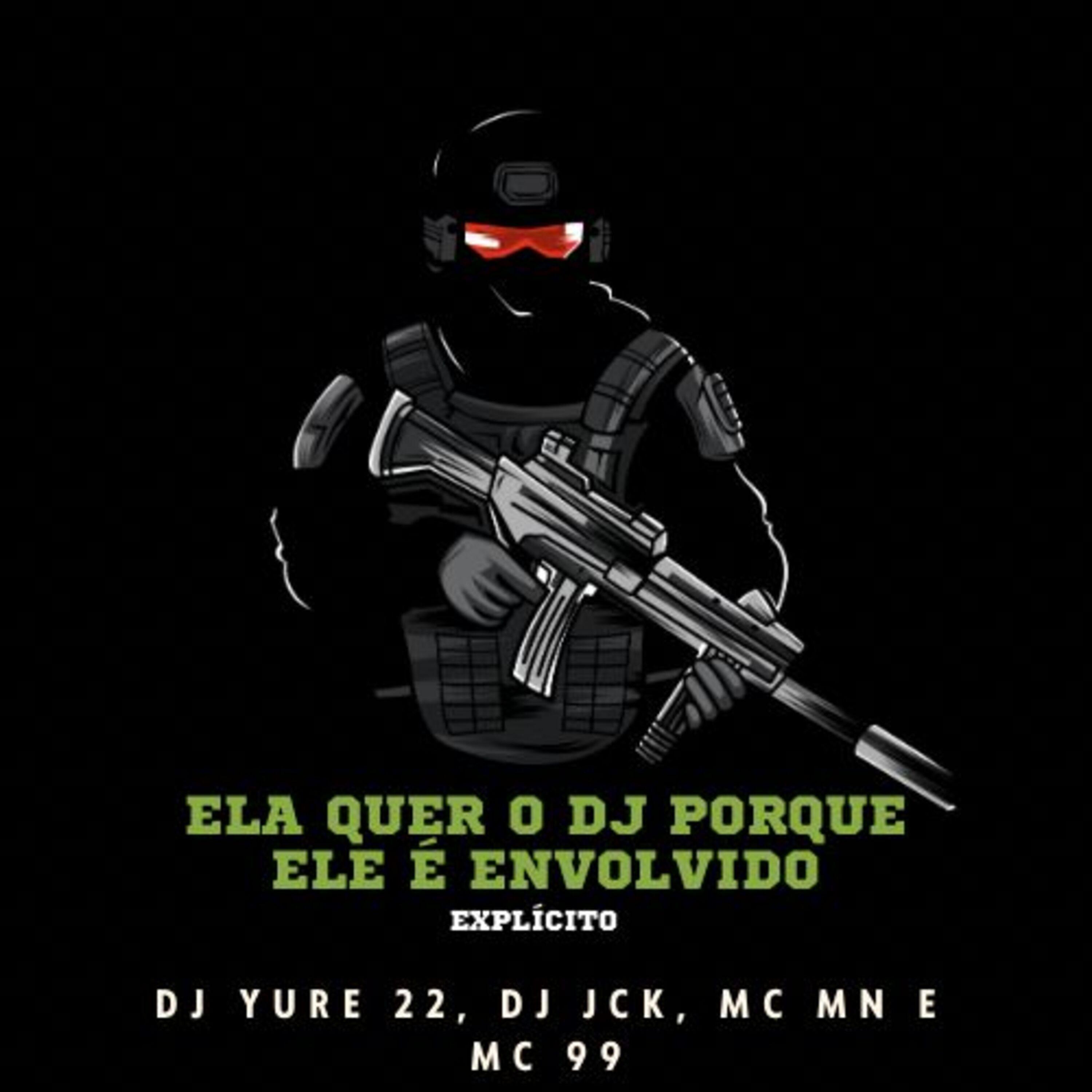 Постер альбома Ela Quer o Dj Porque Ele É Envolvido