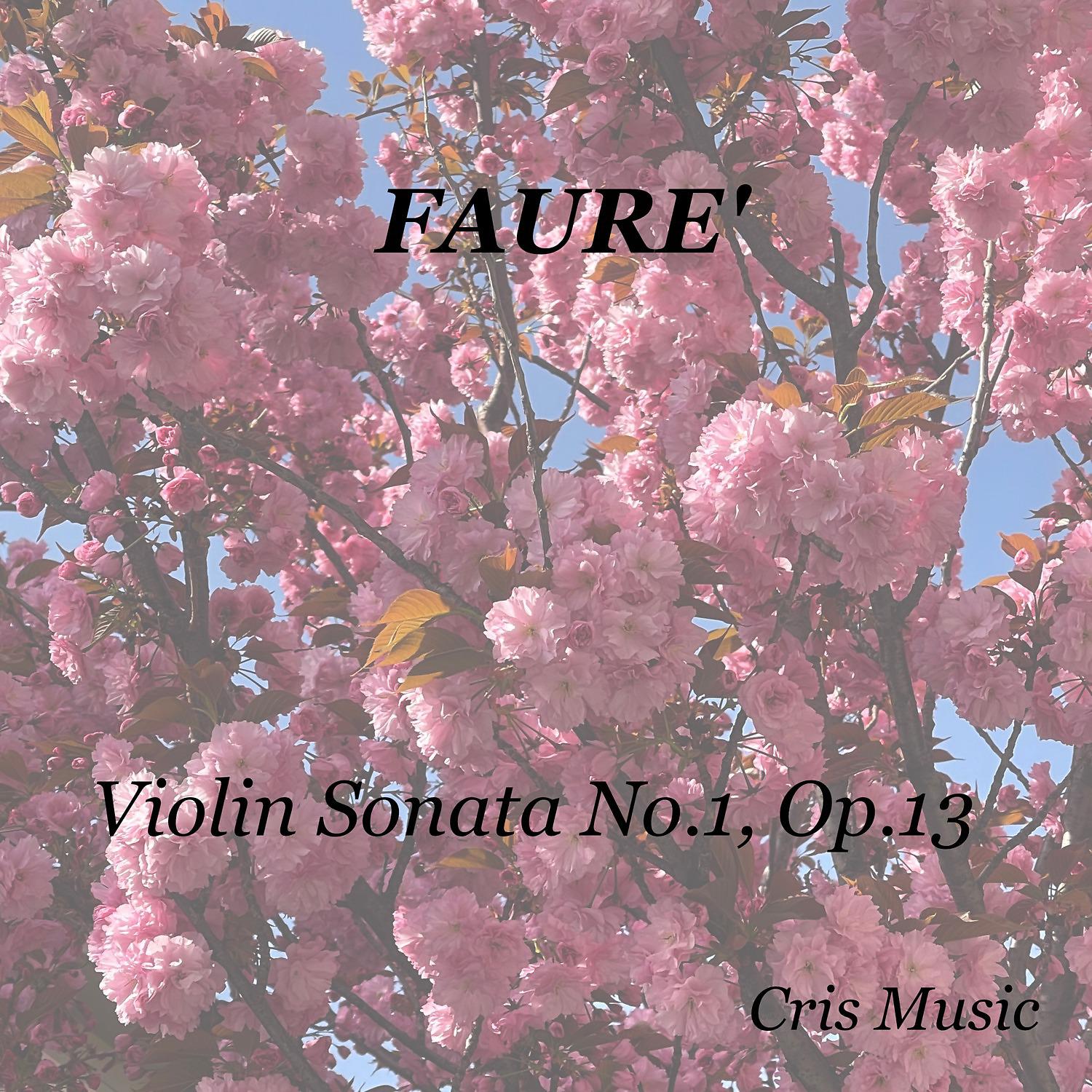 Постер альбома Faurè: Violin Sonata No.1, Op.13