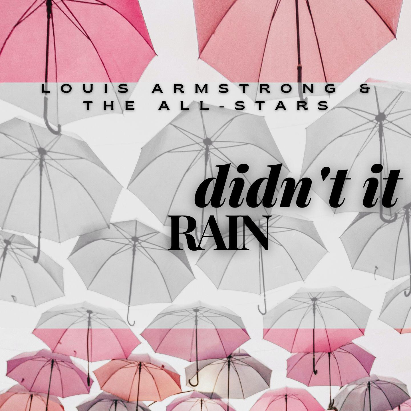 Постер альбома Didn't It Rain - Louis Armstrong & The All-Stars