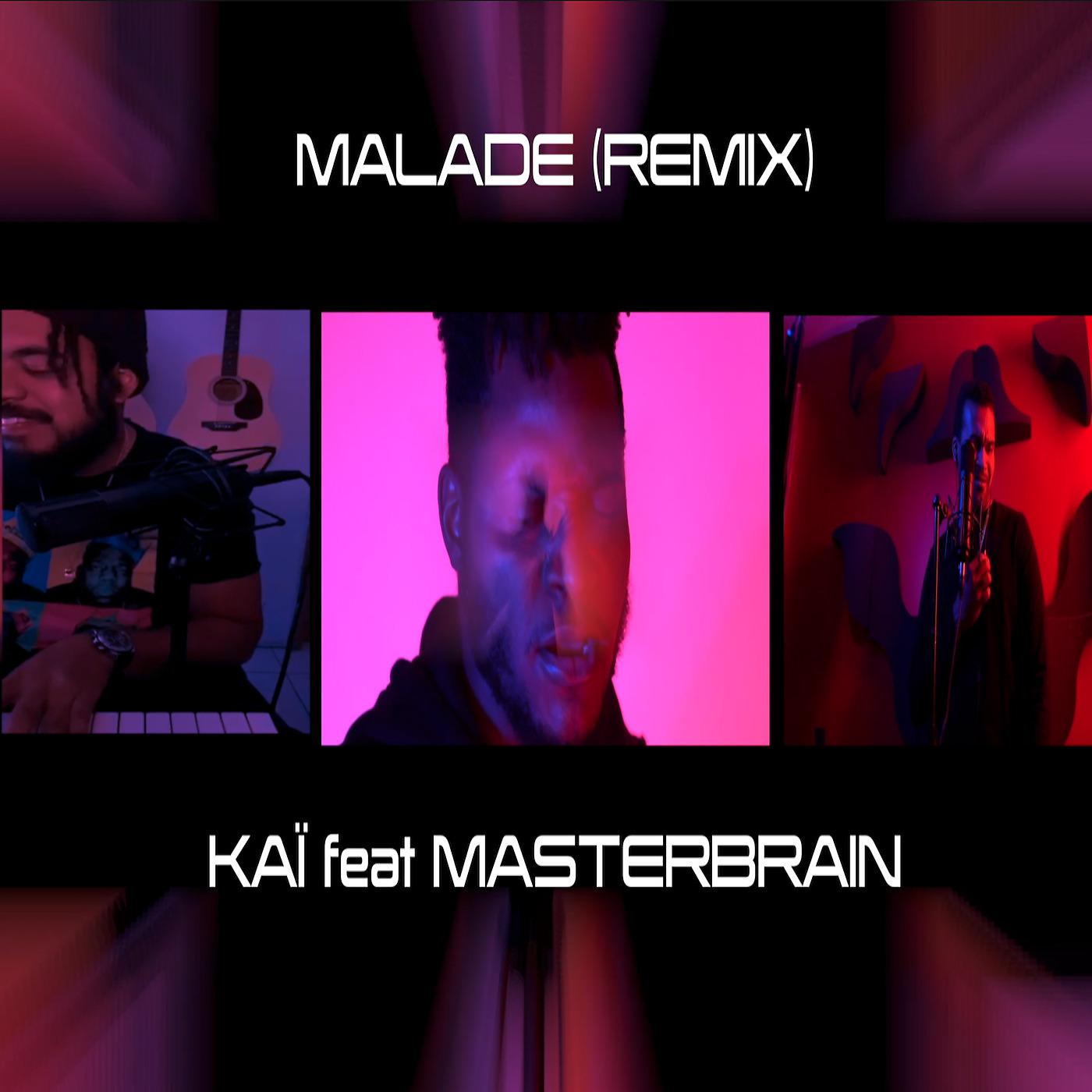 Постер альбома Malade (Remix)