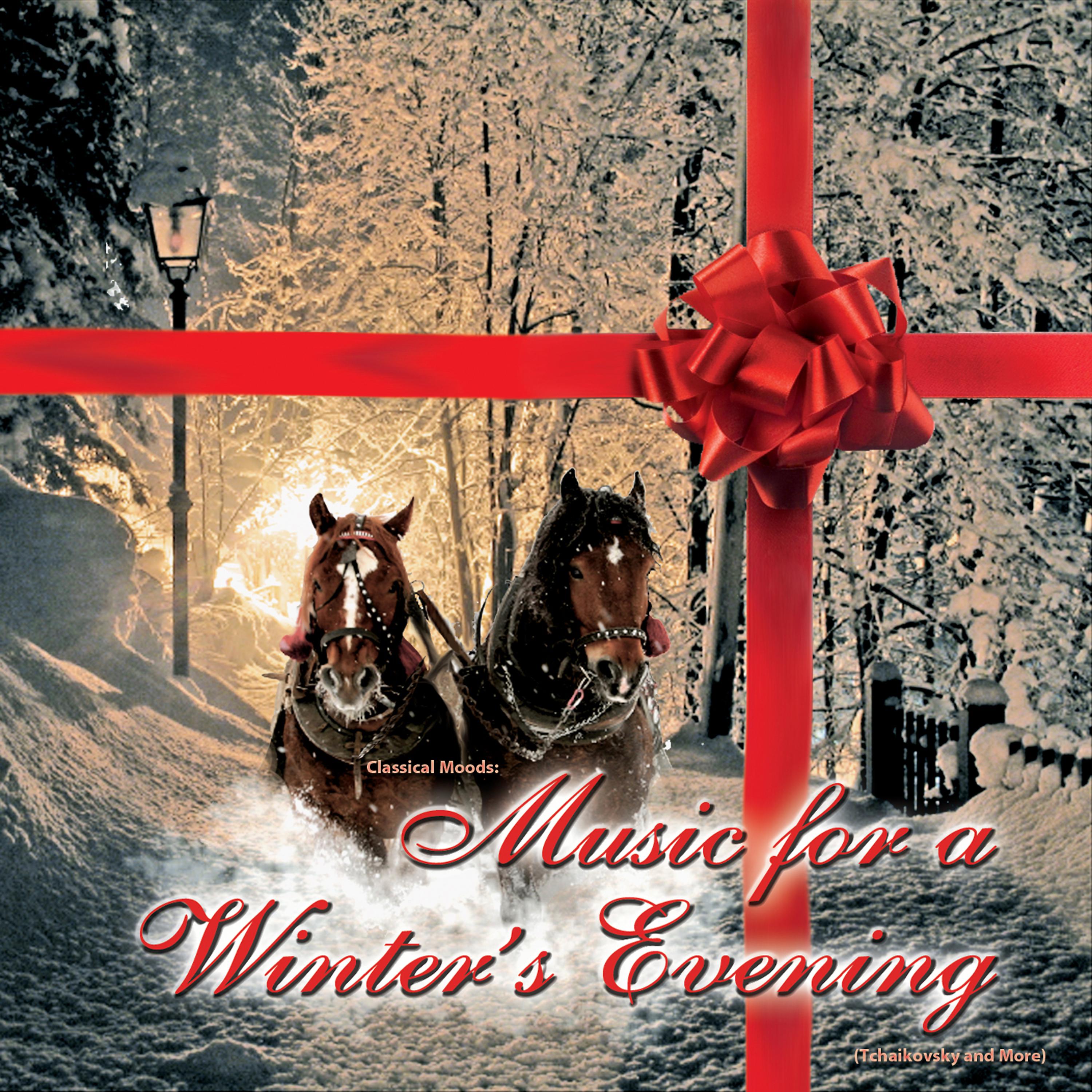 Постер альбома Classical Moods: Music for a Winter's Eve (Tchaikovsky and More)