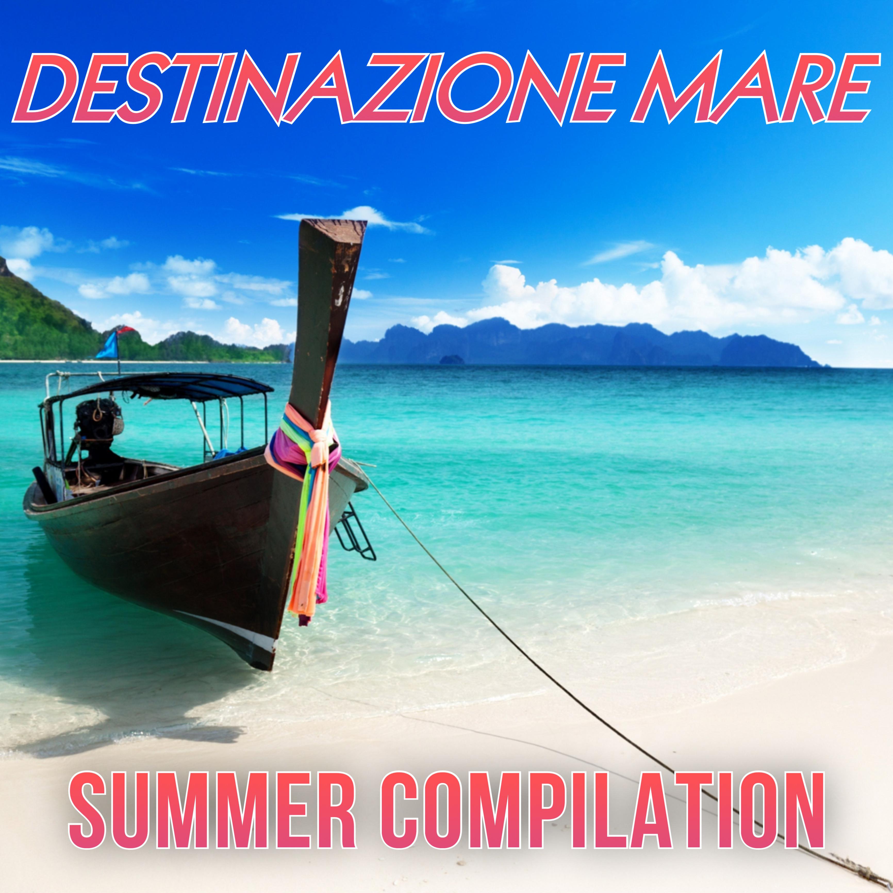 Постер альбома Destinazione Mare Summer Compilation