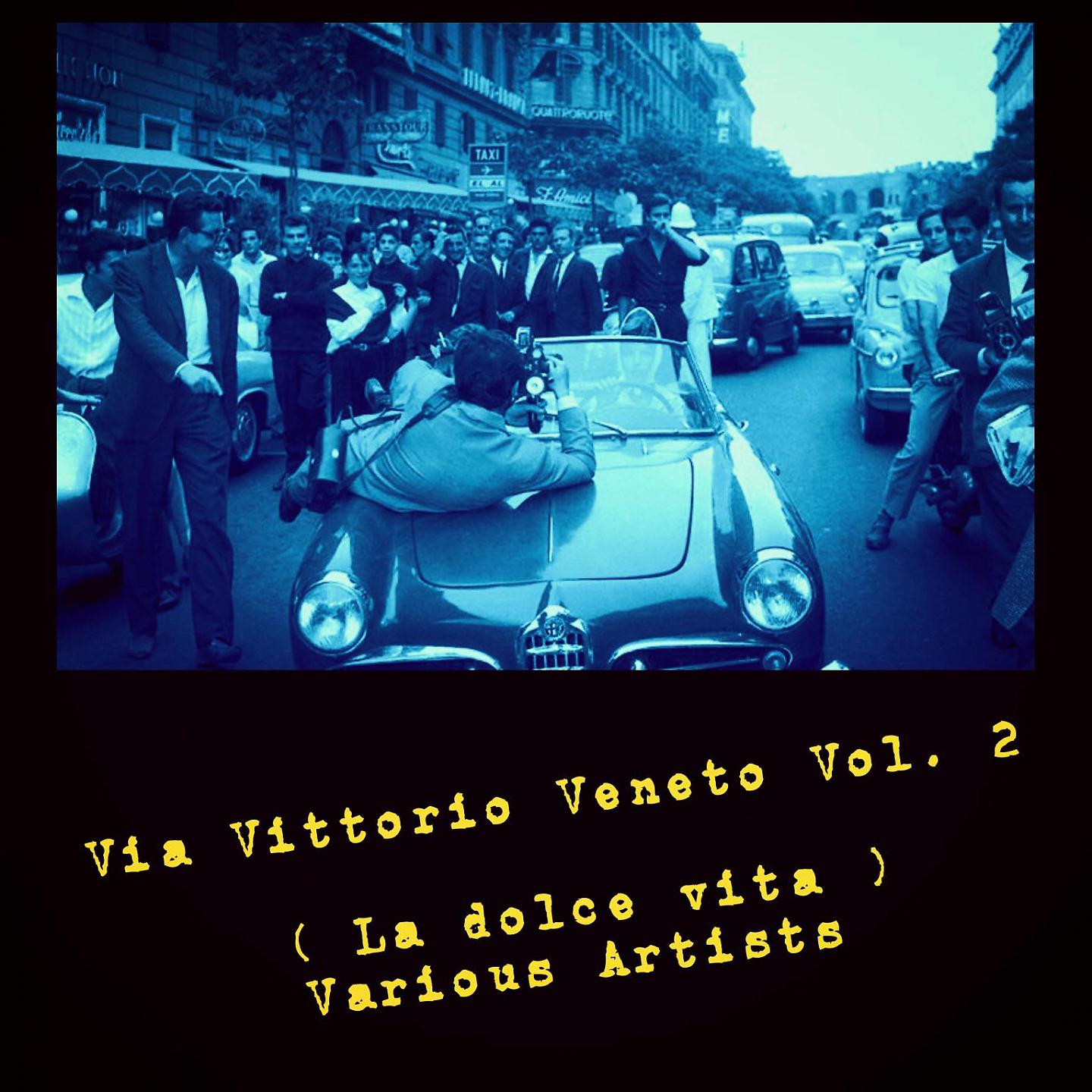 Постер альбома Via Vittorio Veneto, vol. 2
