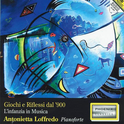 Постер альбома Giochi e riflessi dal '900 : L'infanzia in musica