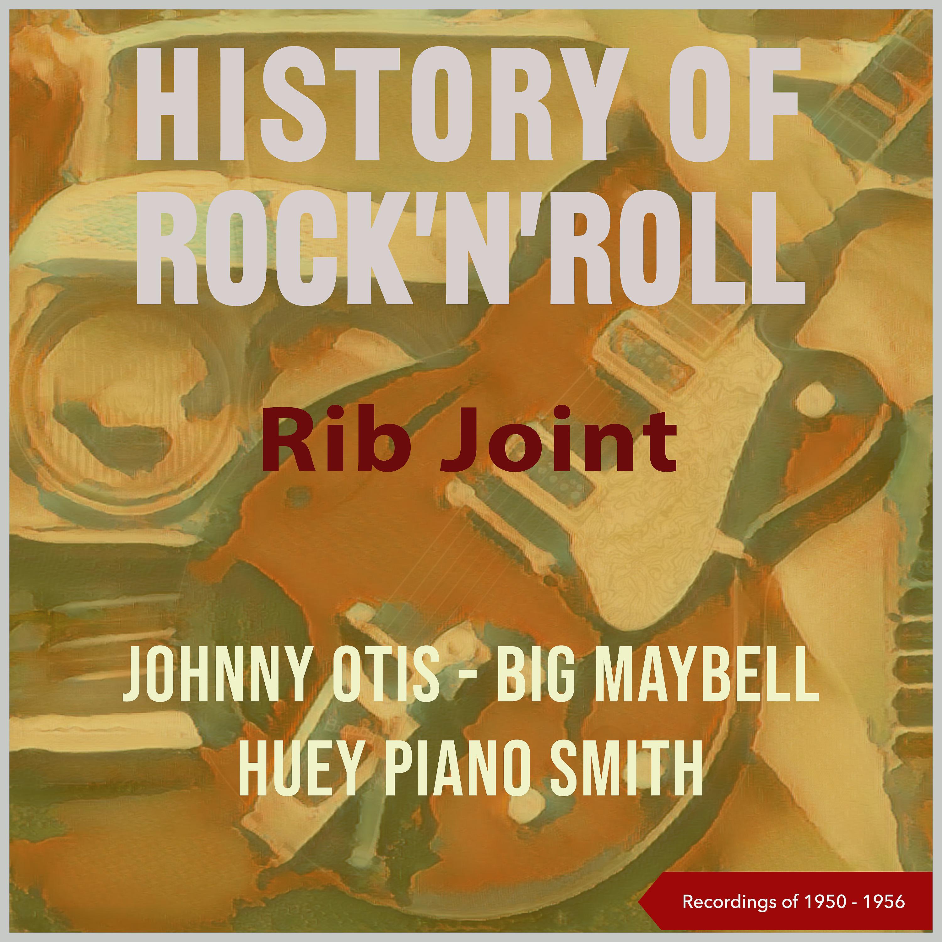 Постер альбома History of Rock'n'Roll: Rib Joint