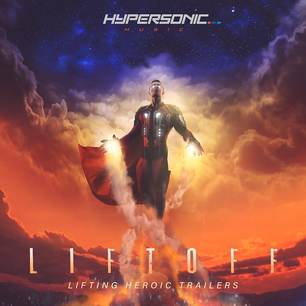 Постер альбома Liftoff: Lifting Heroic Trailers
