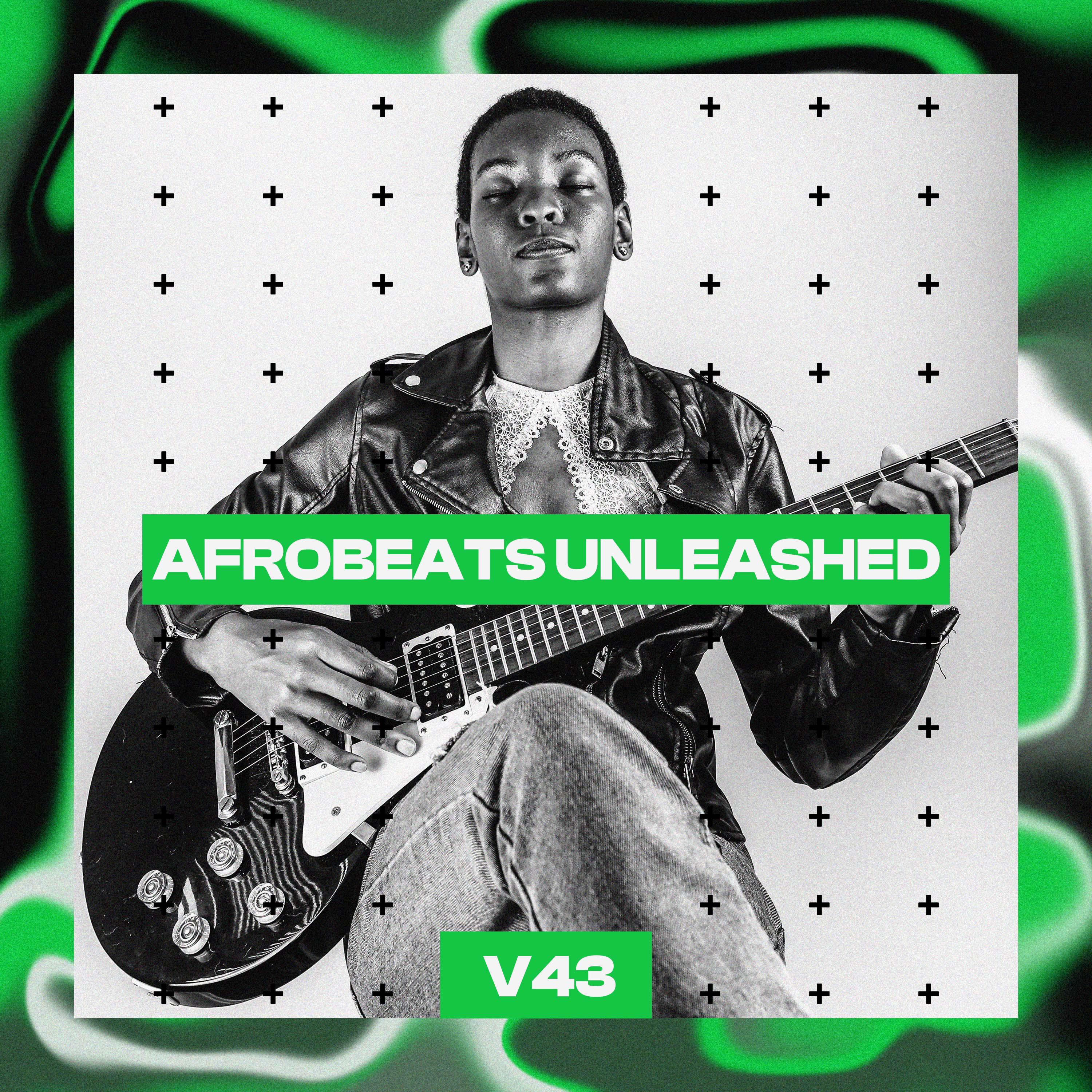 Постер альбома Afrobeats Unleashed, Vol. 43