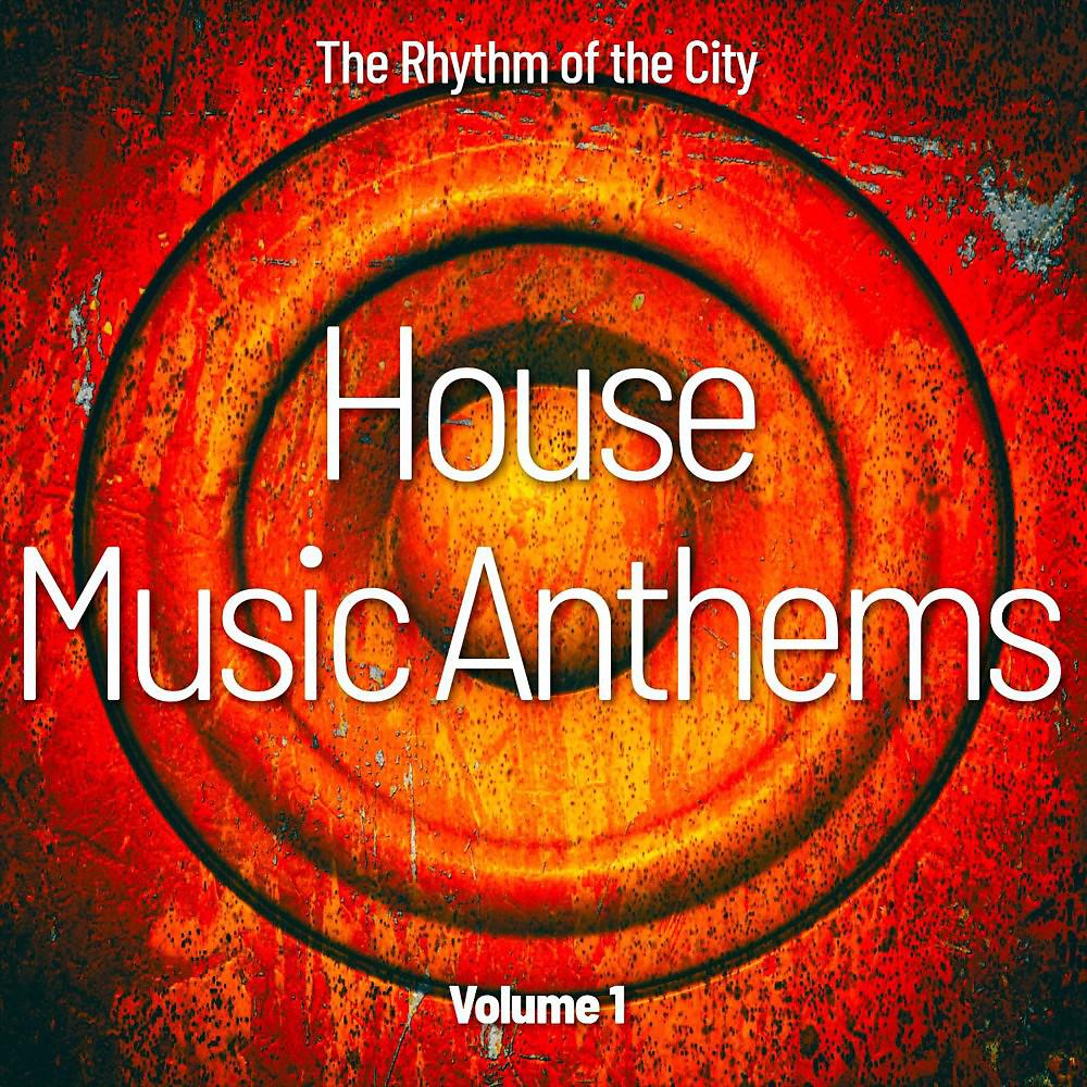 Постер альбома House Music Anthems, Vol. 1 (The Rhythm of the City)