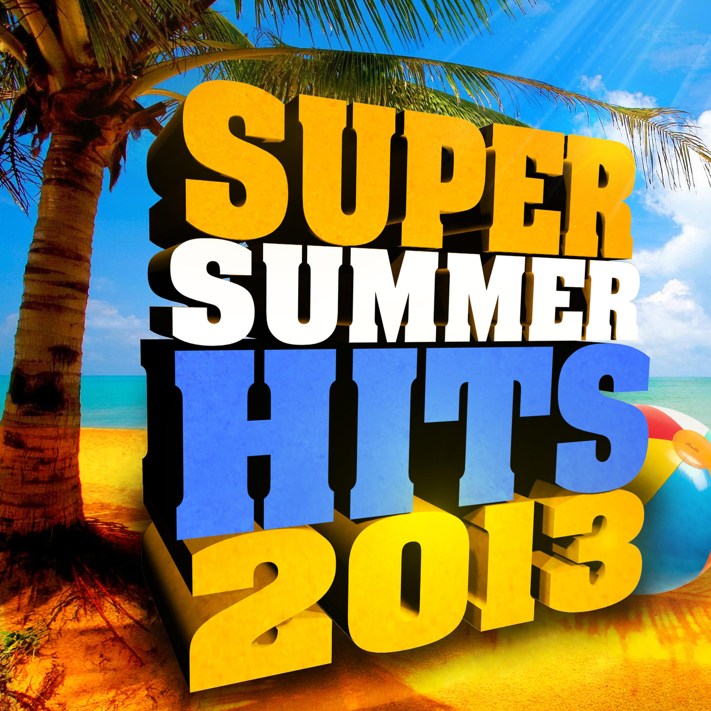 Постер альбома Super Summer Hits 2013