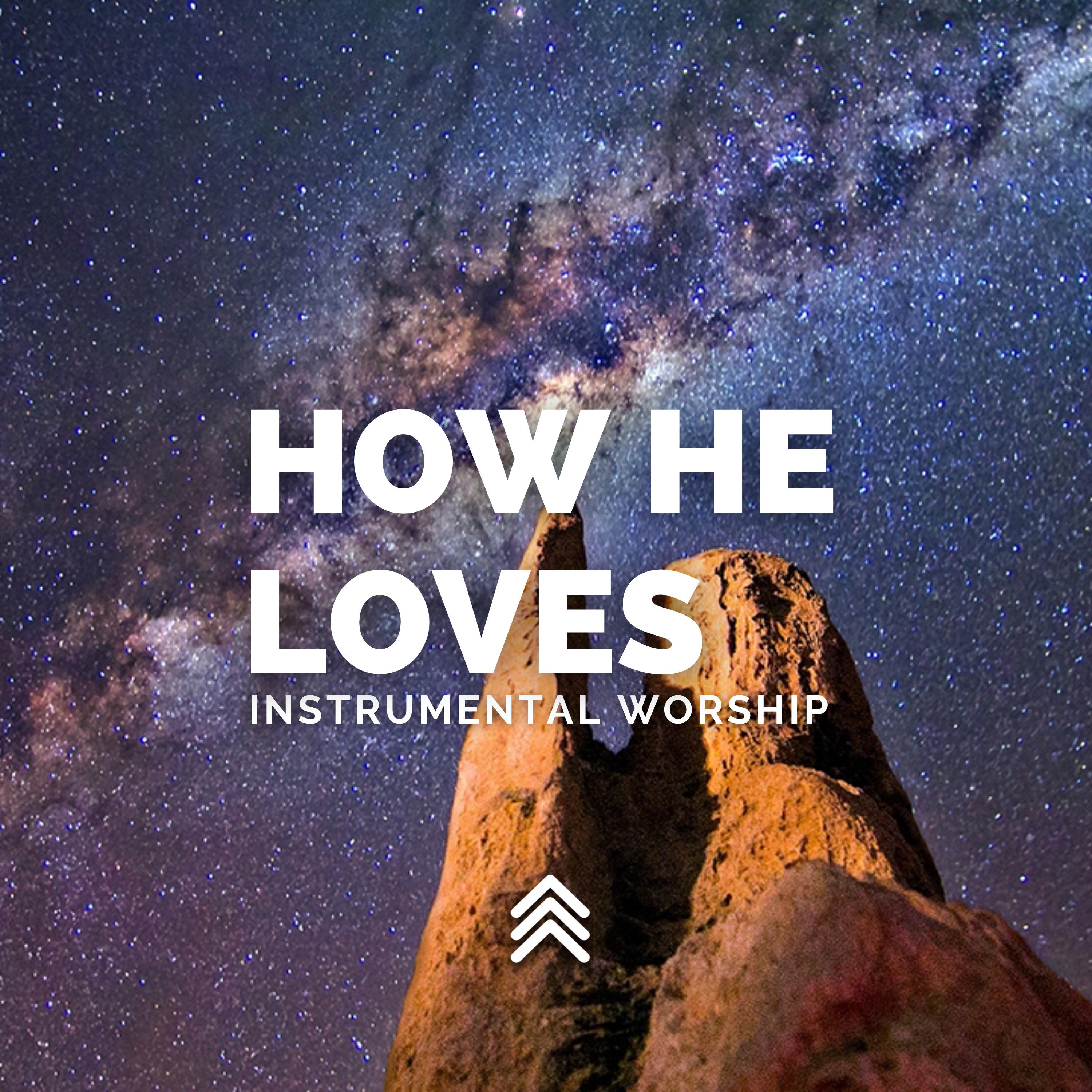 Постер альбома How He Loves Instrumental Worship