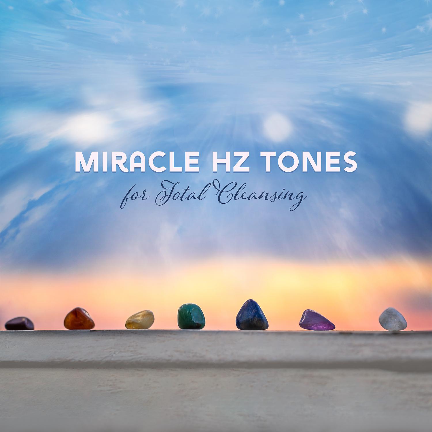 Постер альбома Miracle Hz Tones for Total Cleansing