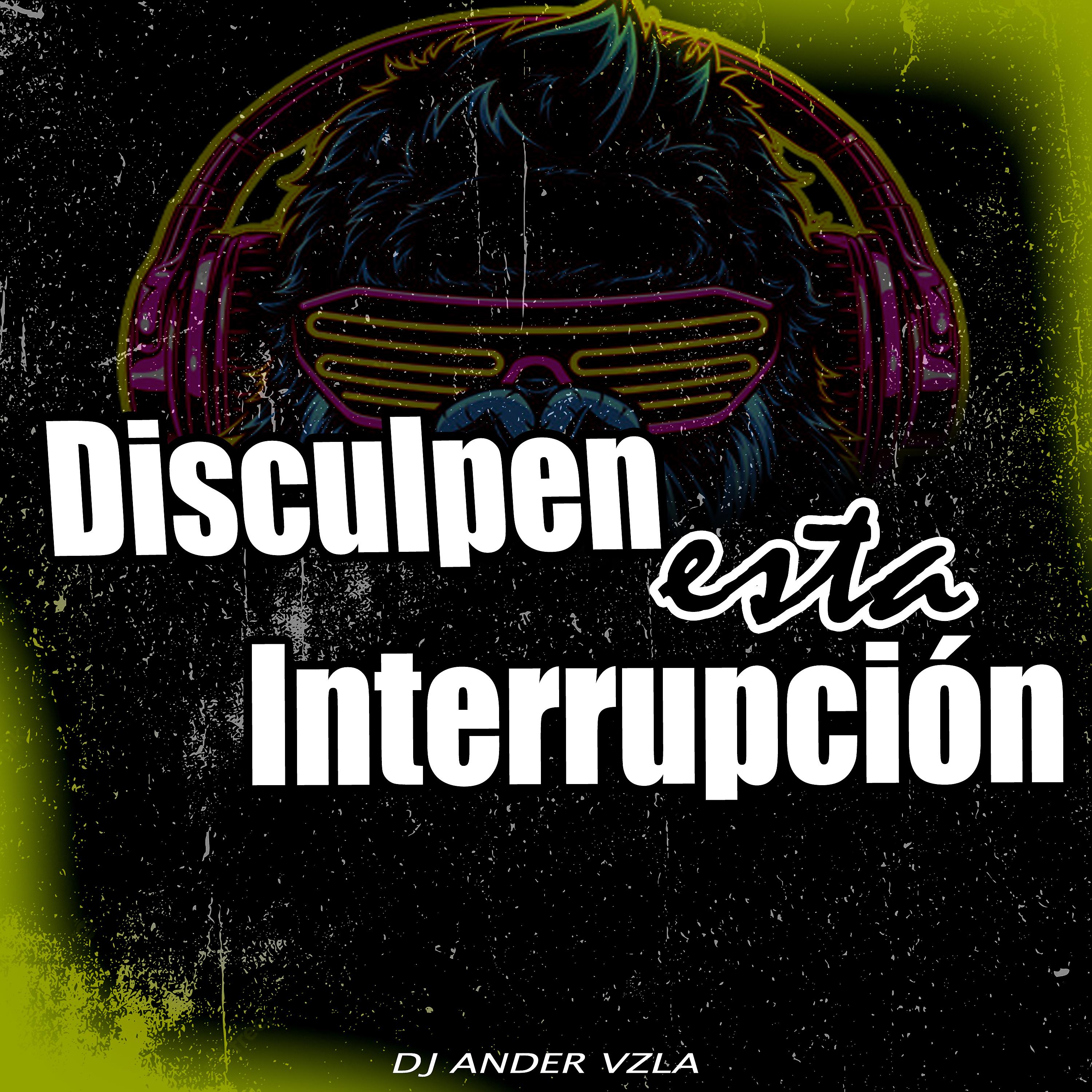 Постер альбома Disculpen Esta Interrupción