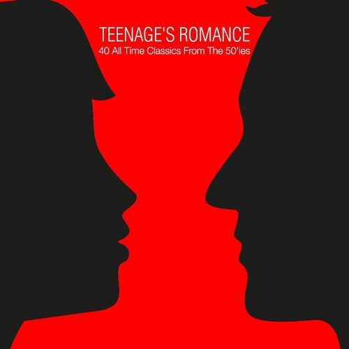 Постер альбома Teenage's Romance - 40 All Time Classics from the 50'ies