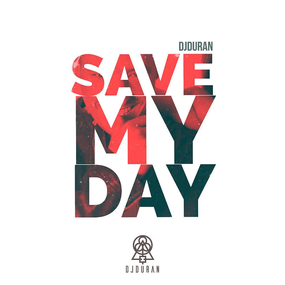Постер альбома Save My Day (Radio Mix)