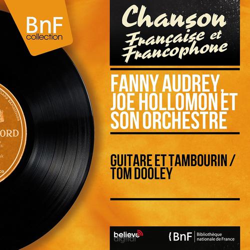 Постер альбома Guitare et tambourin / Tom Dooley (Mono Version)