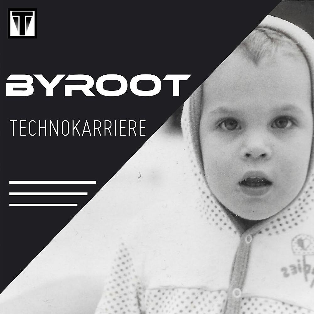 Постер альбома Byroot - Technokarriere