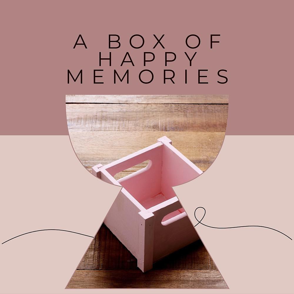 Постер альбома A Box of Happy Memories
