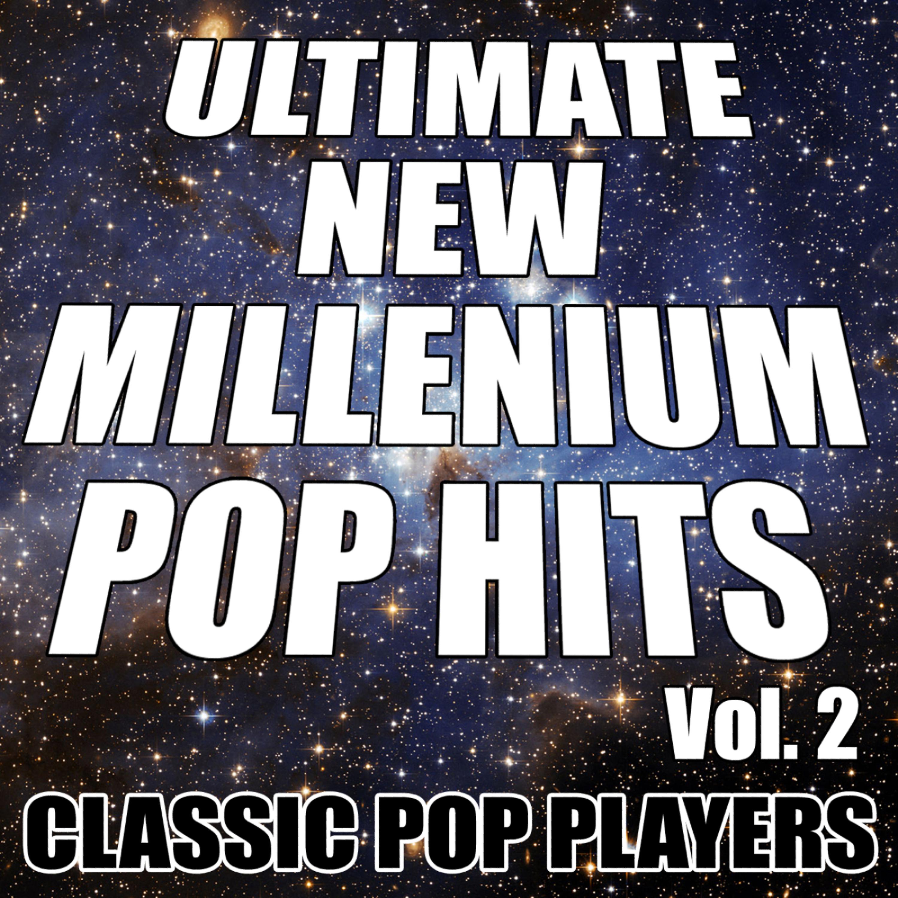 Постер альбома Ultimate New Millennium Pop Hits Vol. 2