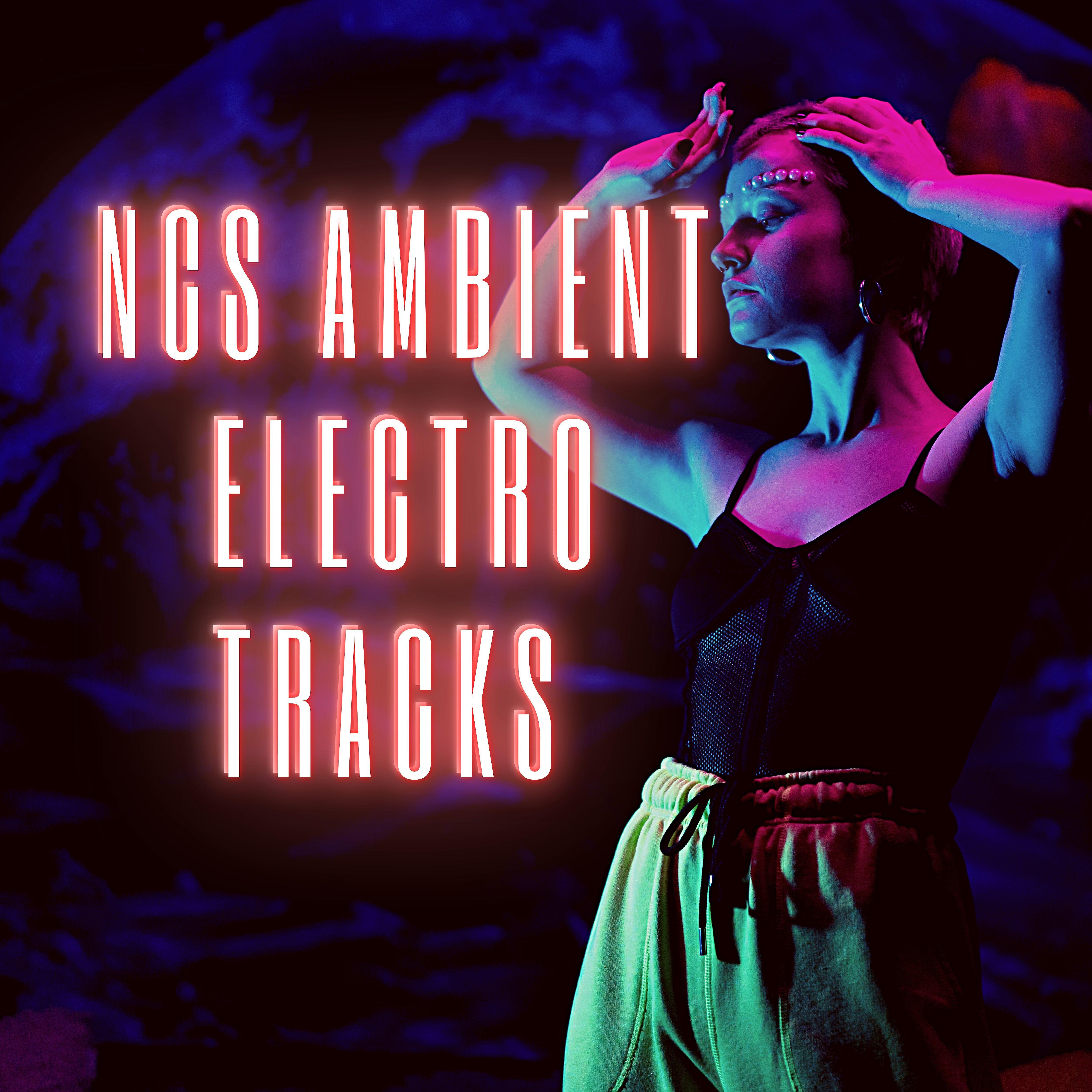Постер альбома Ncs Ambient Electro Tracks