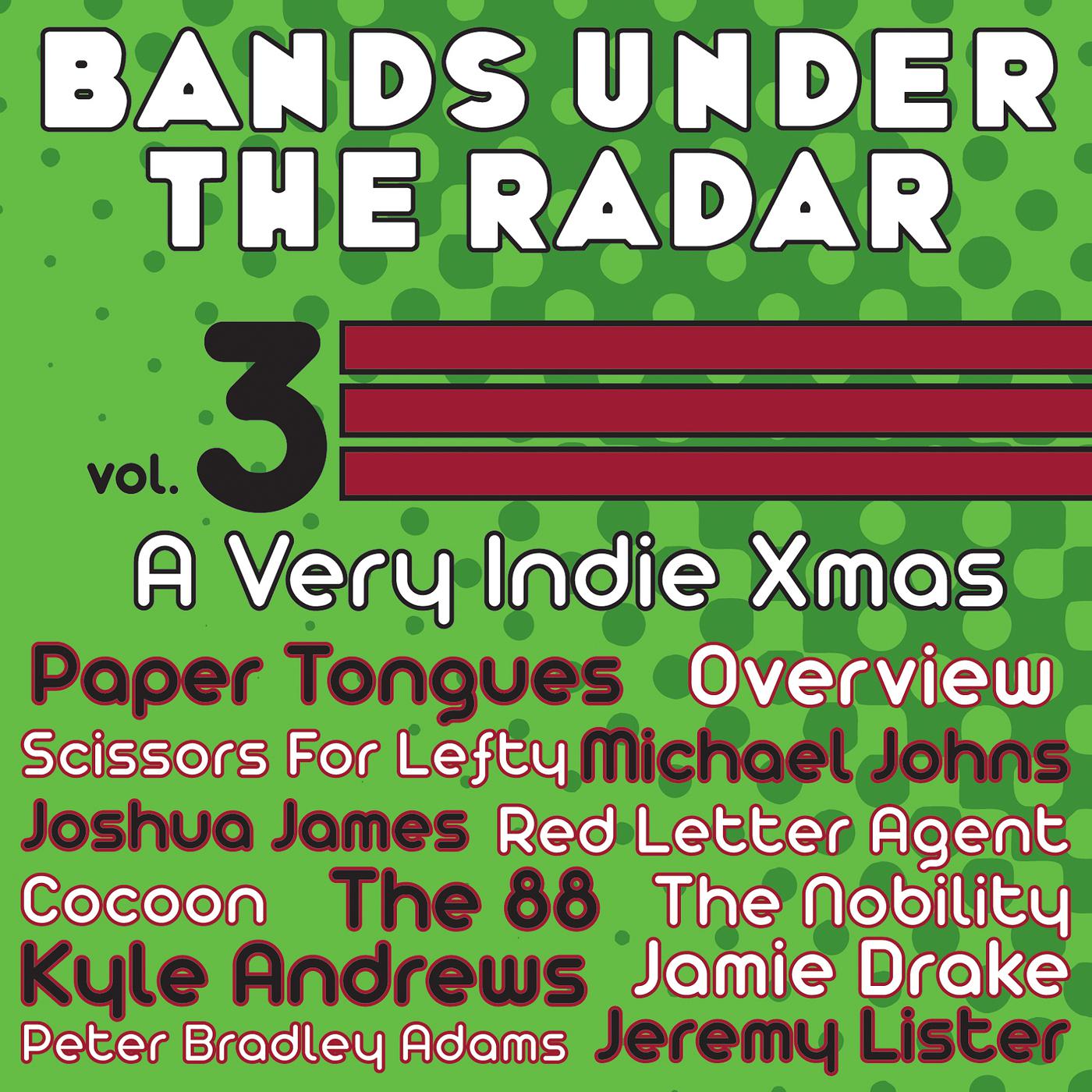 Постер альбома Bands Under the Radar, Vol. 3: A Very Indie Xmas