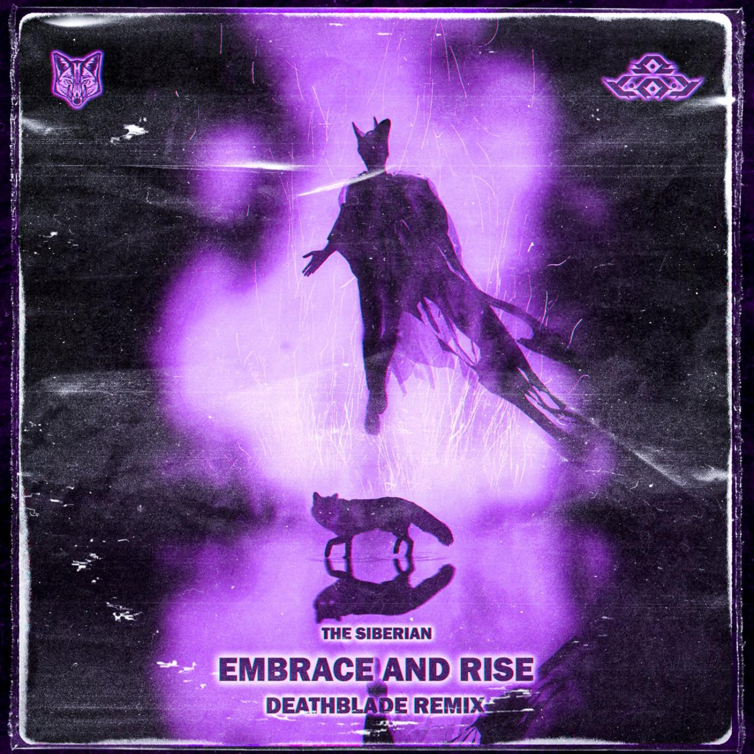 Постер альбома Embrace and Rise (Deathblade Remix)