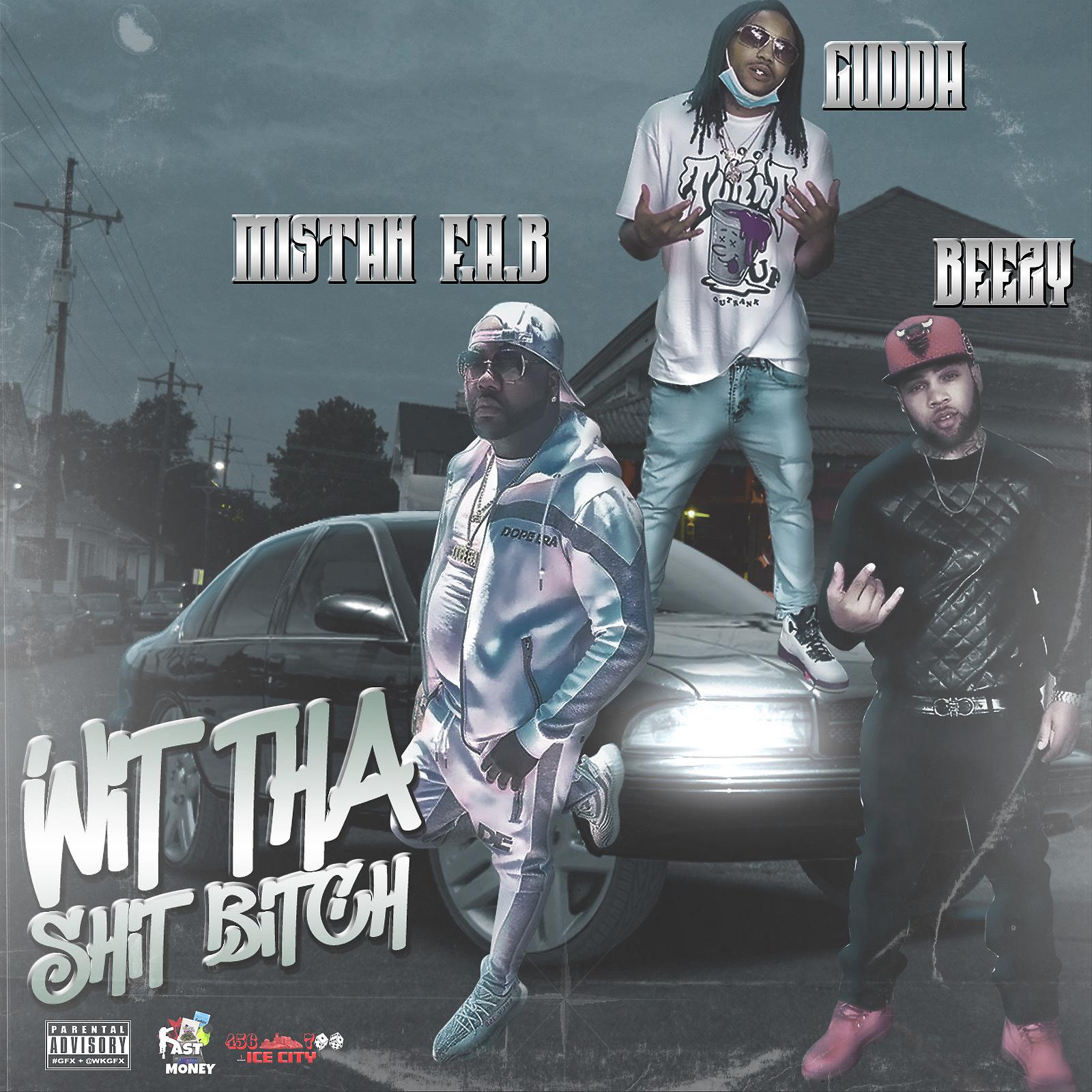 Постер альбома Wit Tha Shit Bitch (feat. Mistah F.A.B. & Beezy)