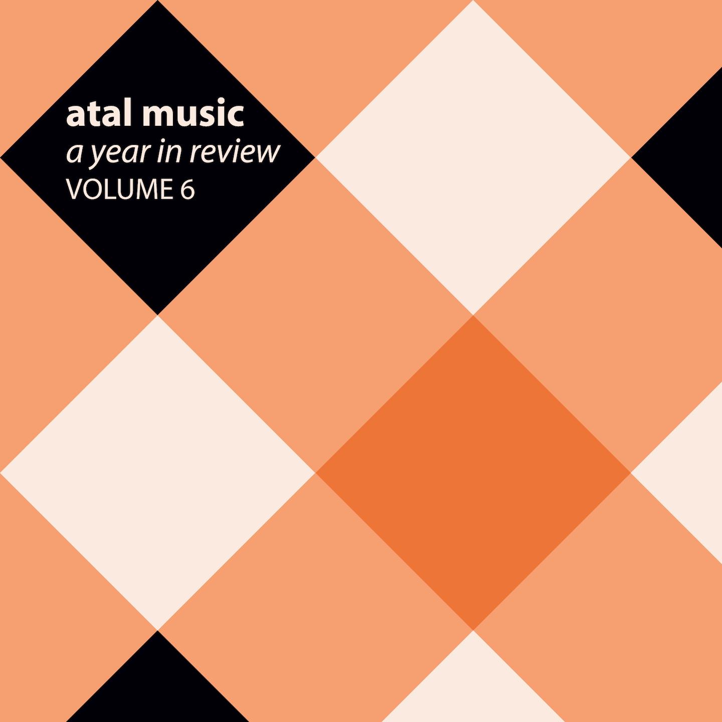 Постер альбома Atal Music a Year in Review, Vol. 6
