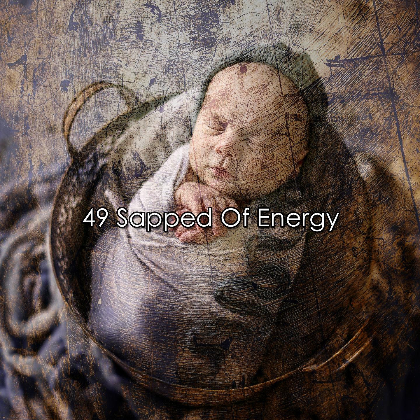 Постер альбома 49 Истощение энергии