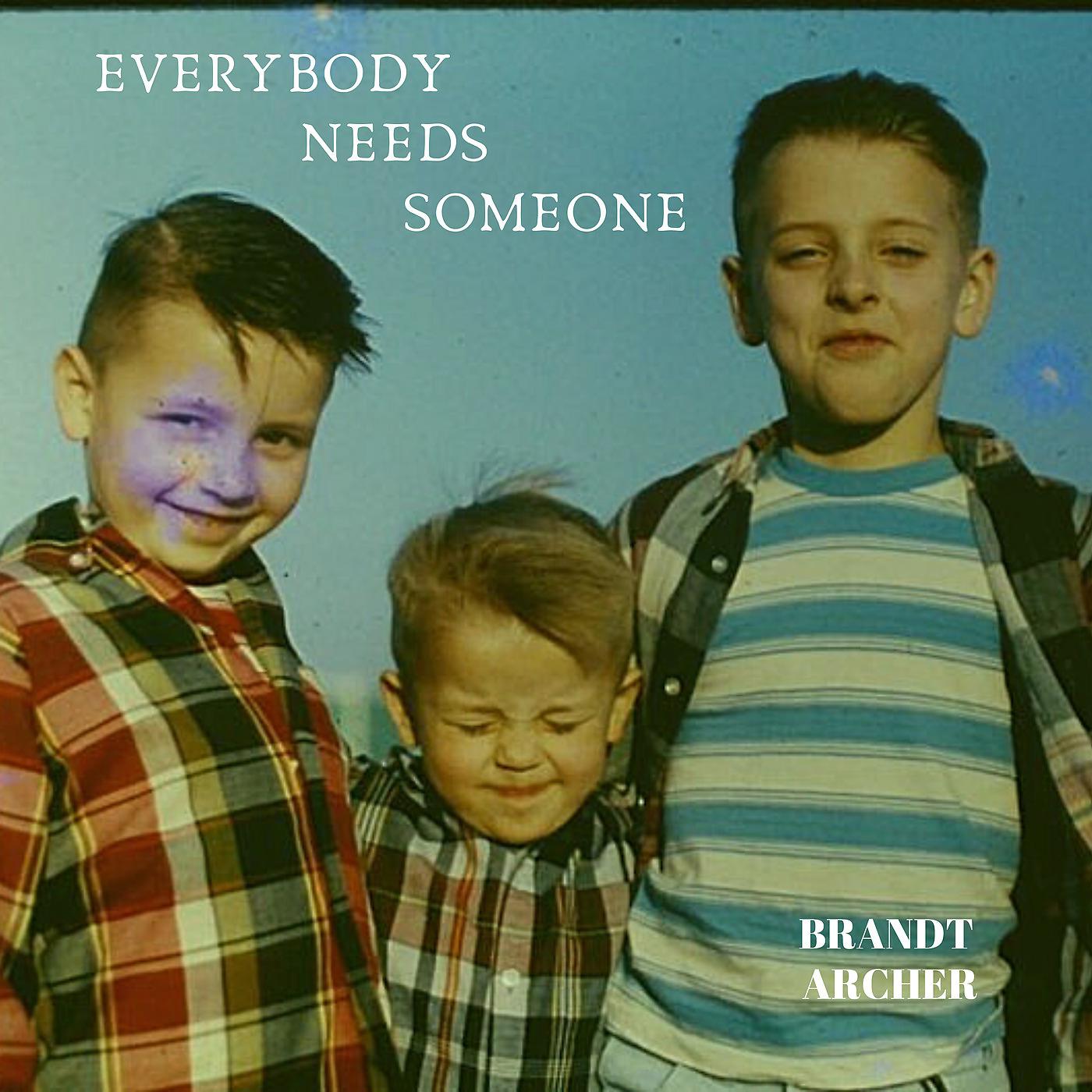 Постер альбома Everybody Needs Someone