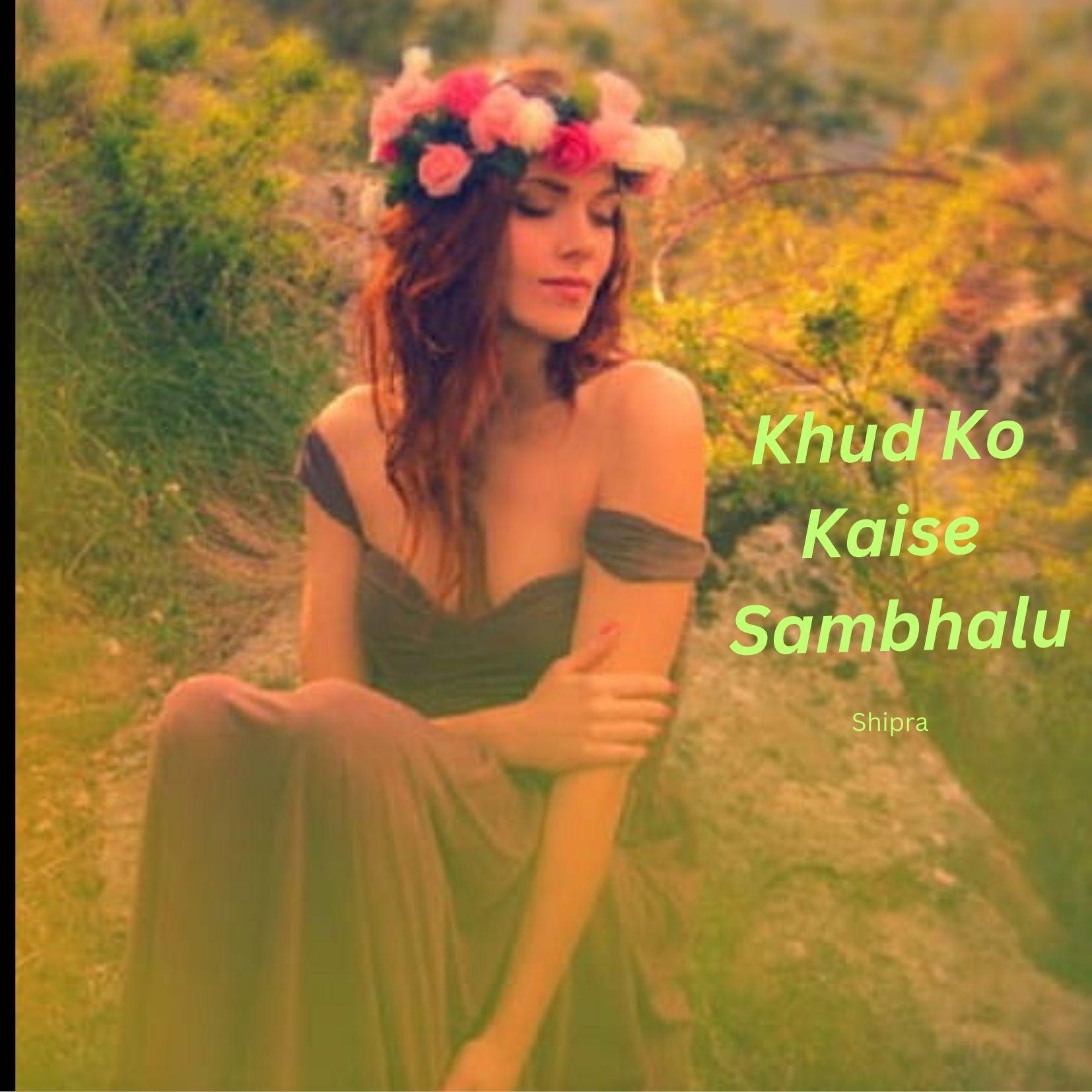 Постер альбома KHUD KO KAISE SAMBHALU