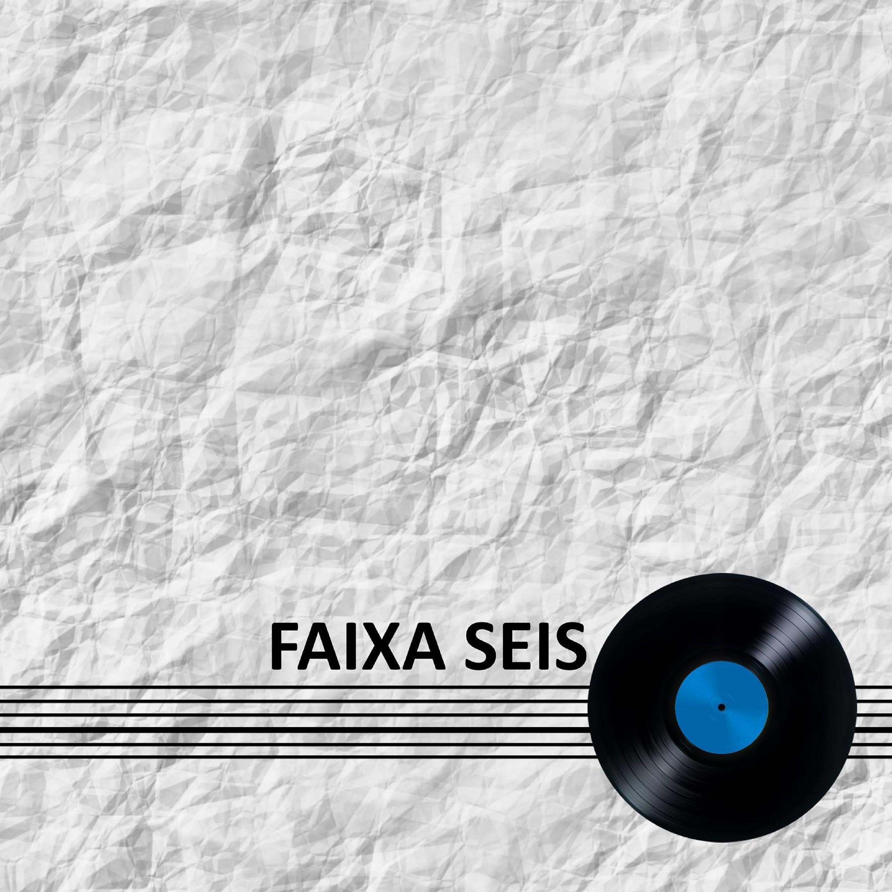 Постер альбома Faixa Seis