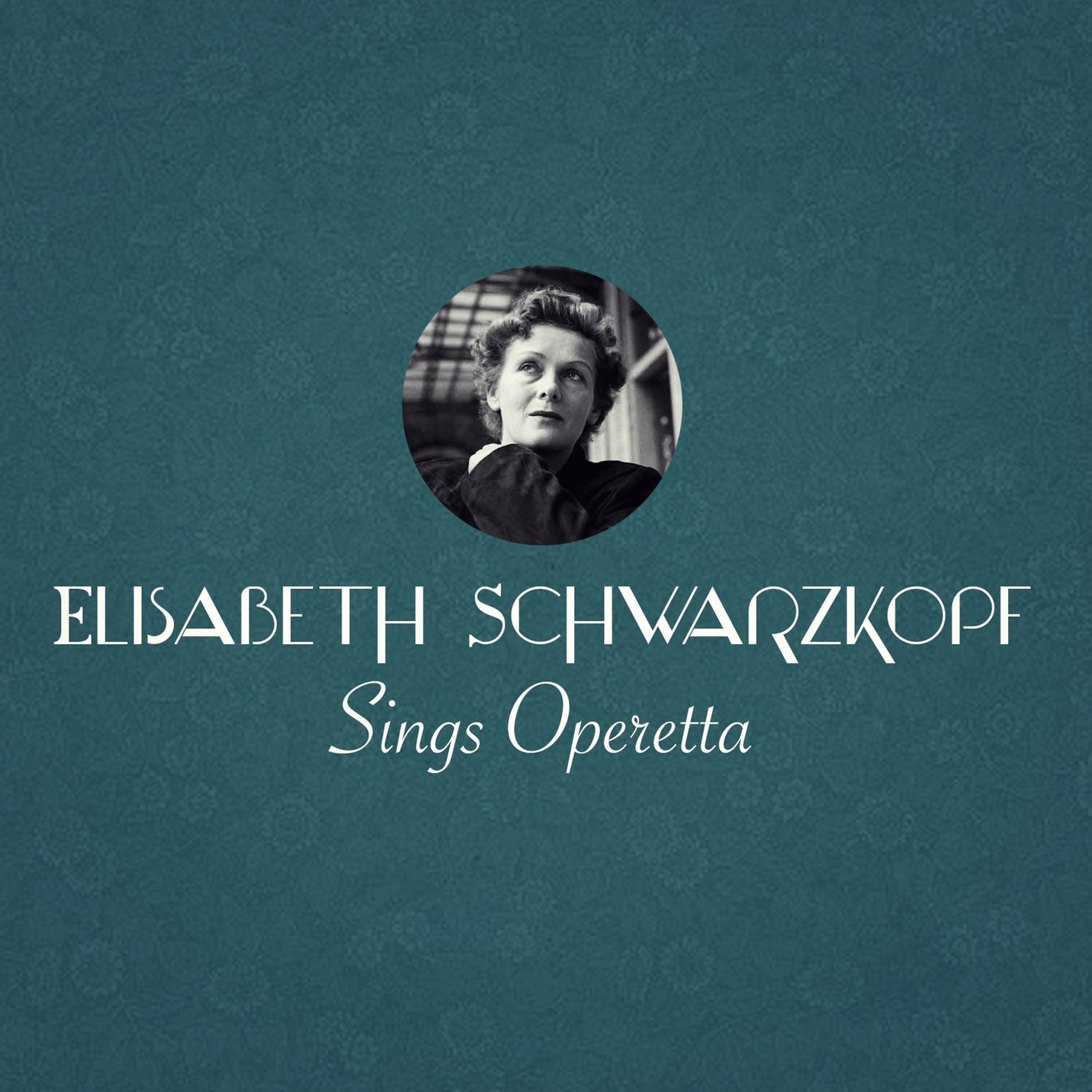 Постер альбома Elisabeth Schwarzkopf Sings Operetta