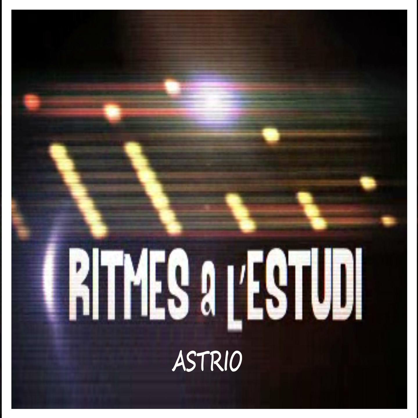 Постер альбома Ritmes a l'Estudi: Astrio