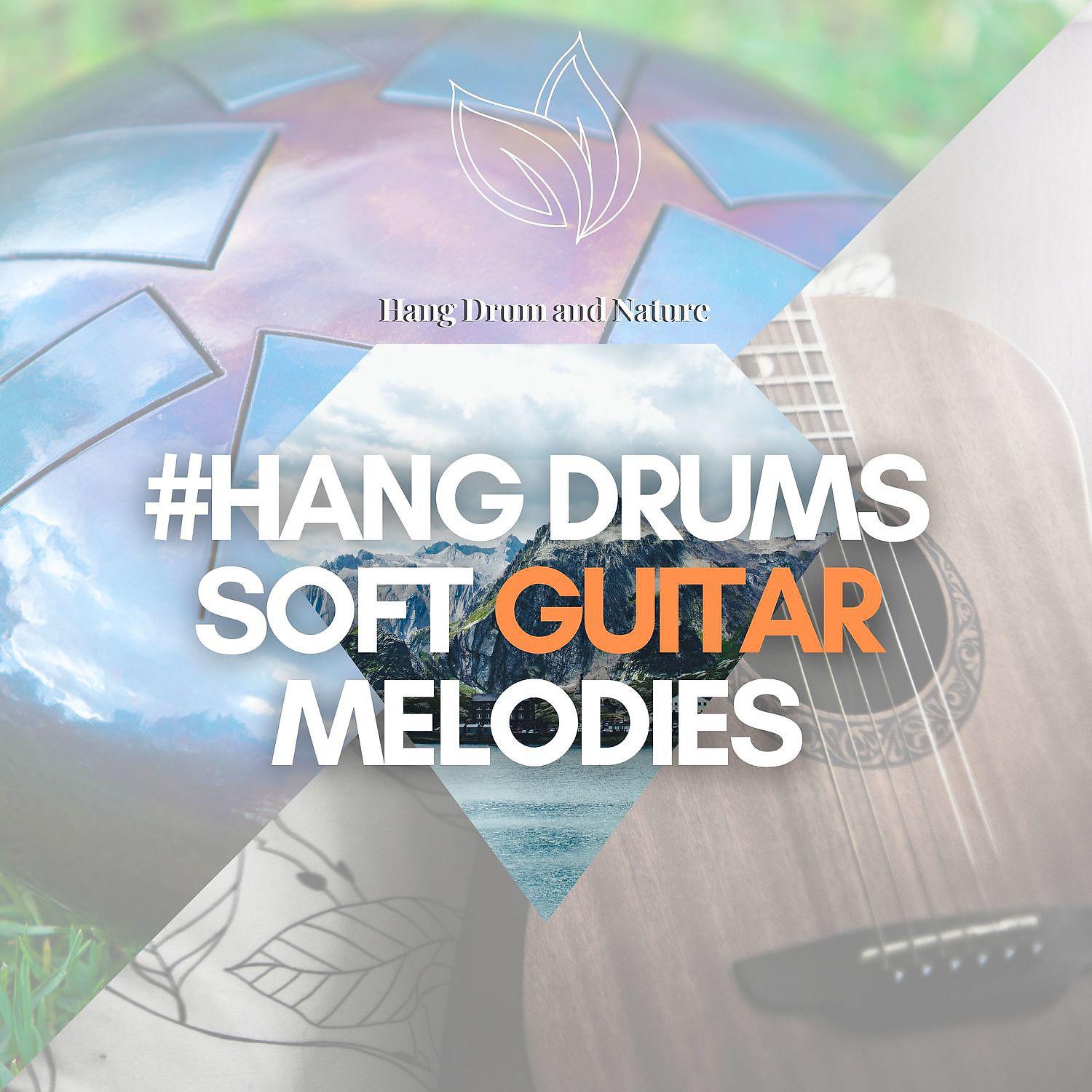 Постер альбома #Hang Drums Soft Guitar Melodies