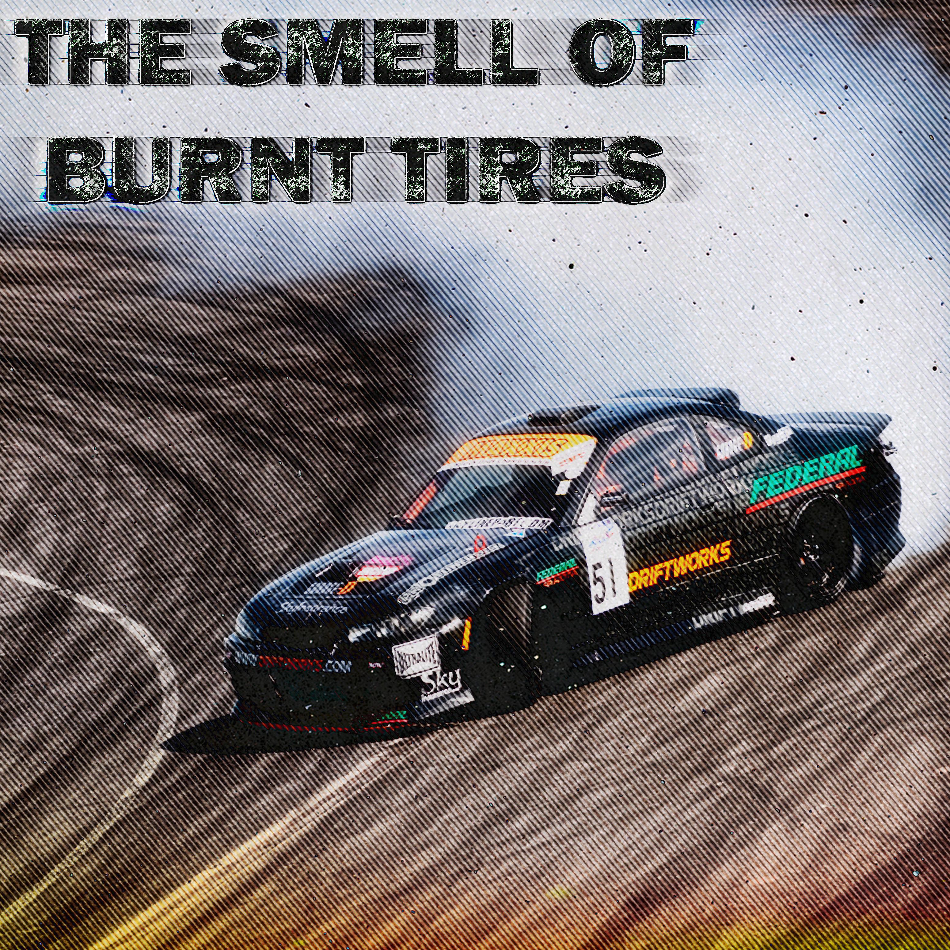 Постер альбома THE SMELL OF BURNT TIRES