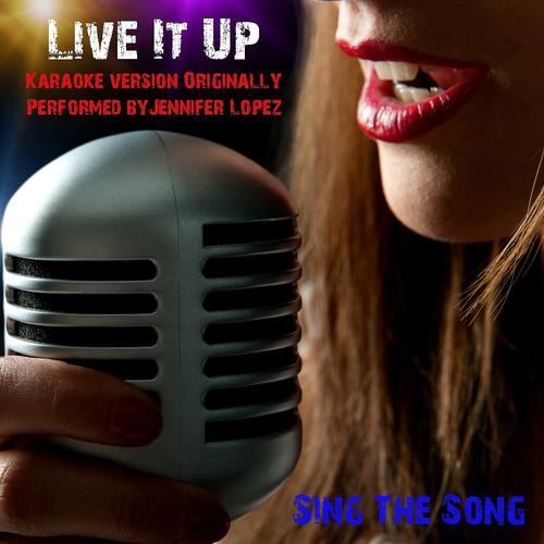 Постер альбома Live It Up (Karaoke Version)