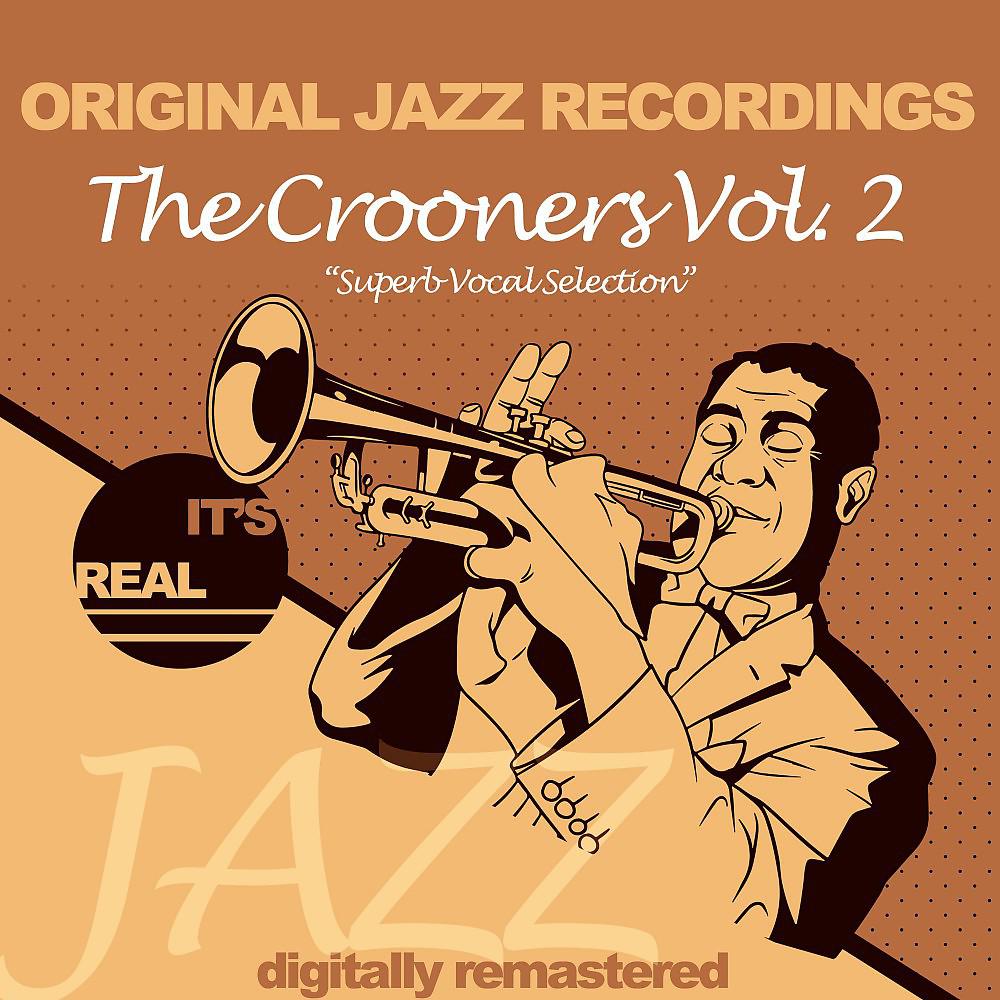 Постер альбома Original Jazz Recordings: The Crooners, Vol. 2 (Digitally Remastered)