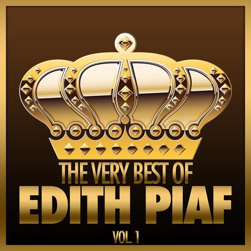 Постер альбома The Very Best Of Edith Piaf, Vol. 1