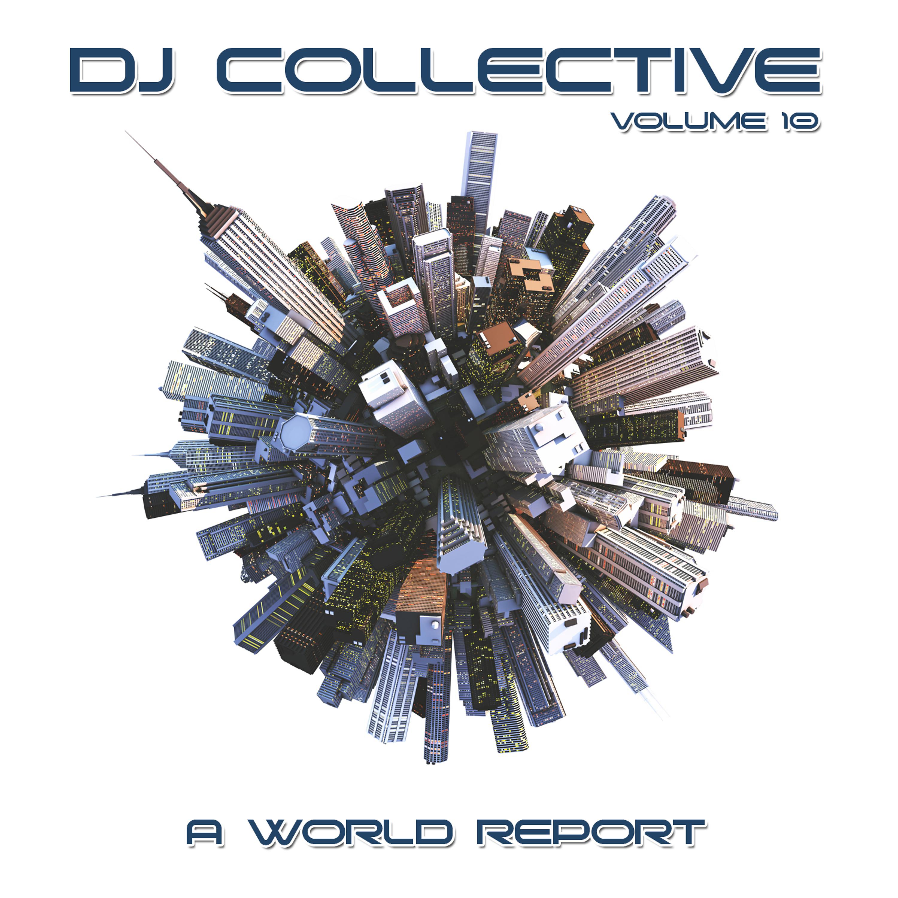 Постер альбома DJ Collective: A World Report, Vol. 10