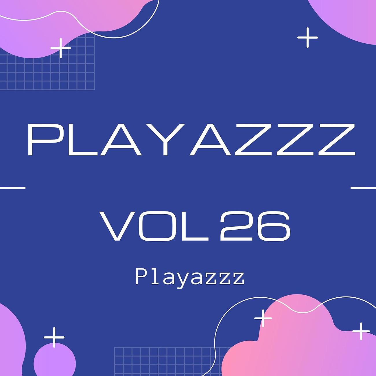 Постер альбома Playazzz Vol 26