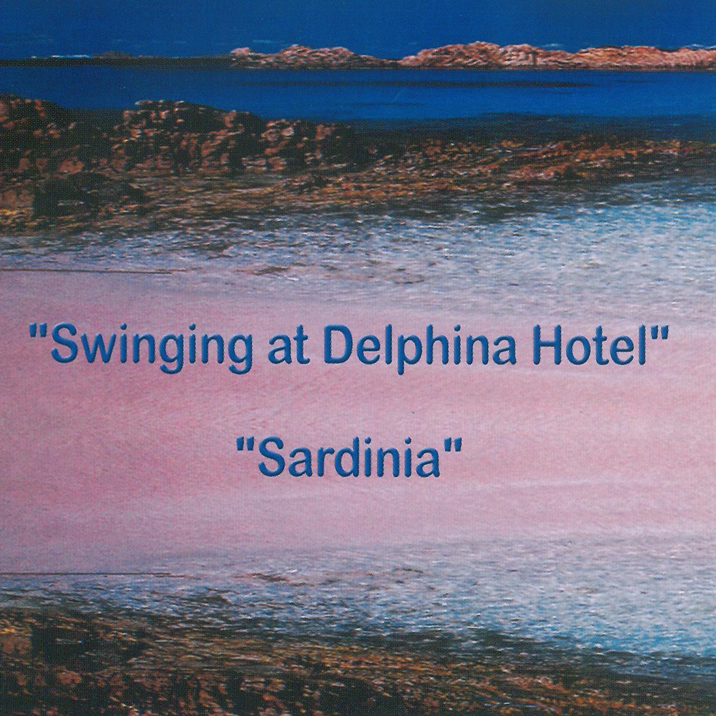 Постер альбома Swinging at Delphina Hotel