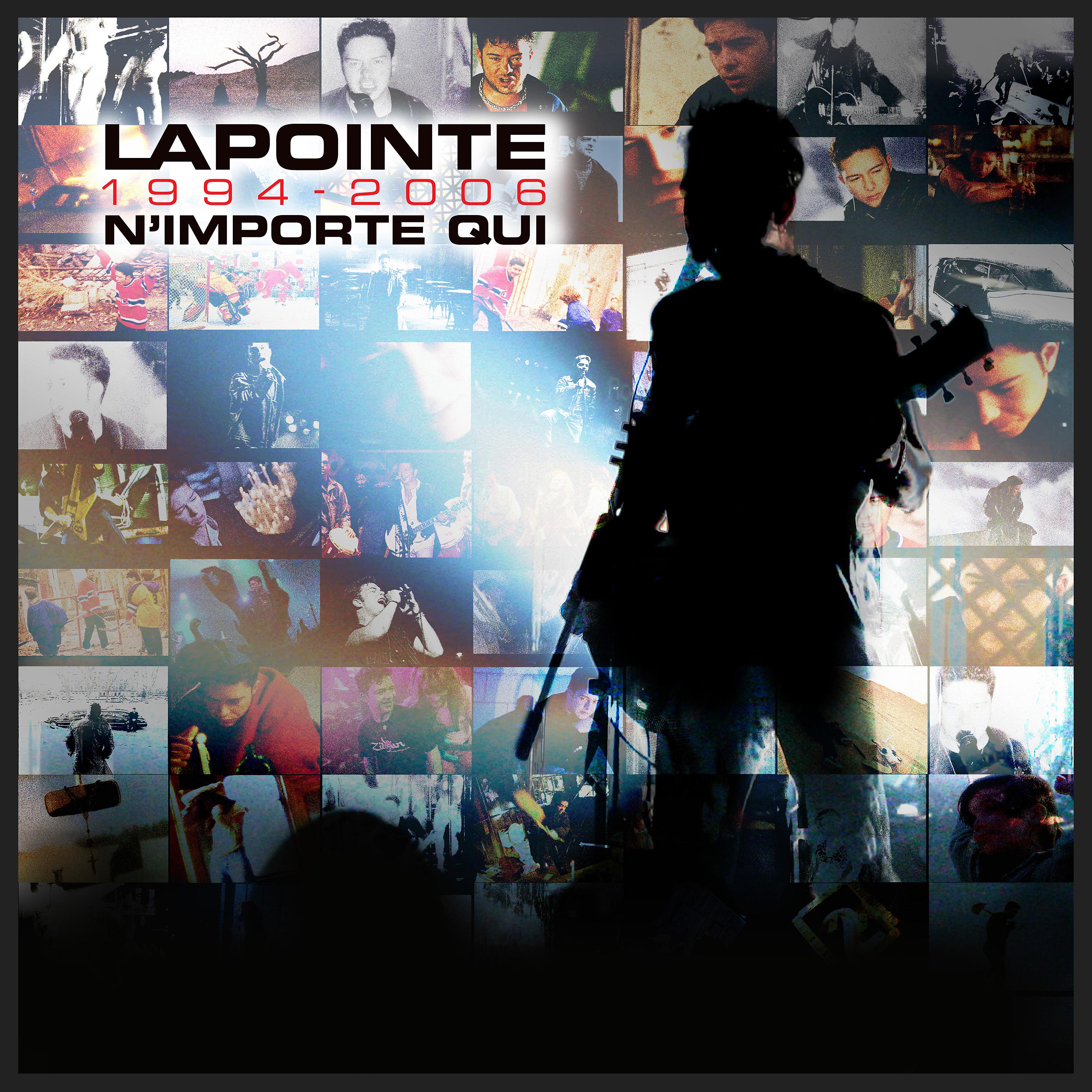 Постер альбома Lapointe 1994-2006 N'importe qui