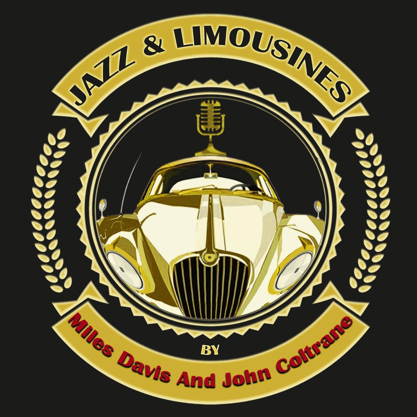 Постер альбома Jazz & Limousines by Miles Davis and John Coltrane