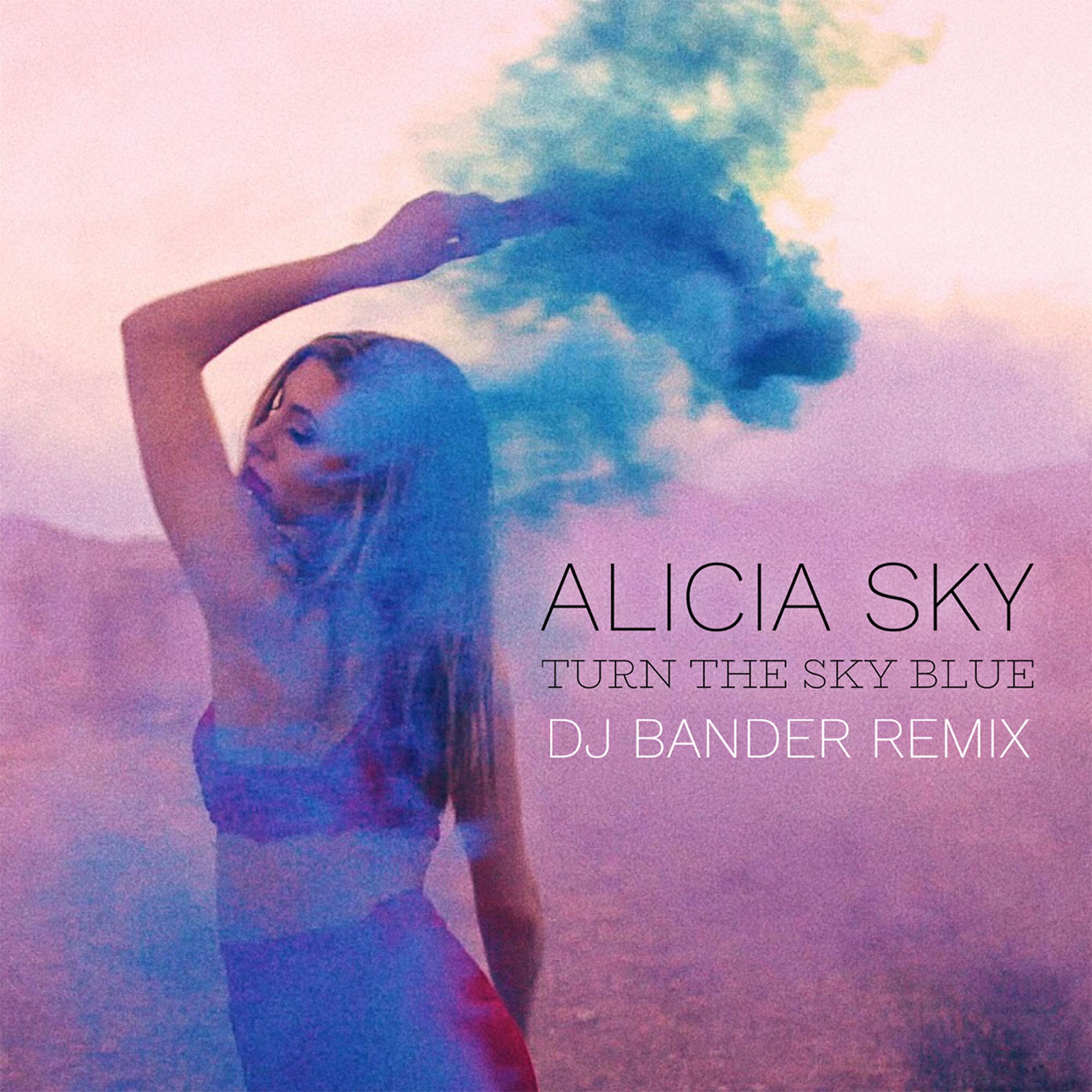 Постер альбома Turn the Sky Blue (Dj Bander Remix)