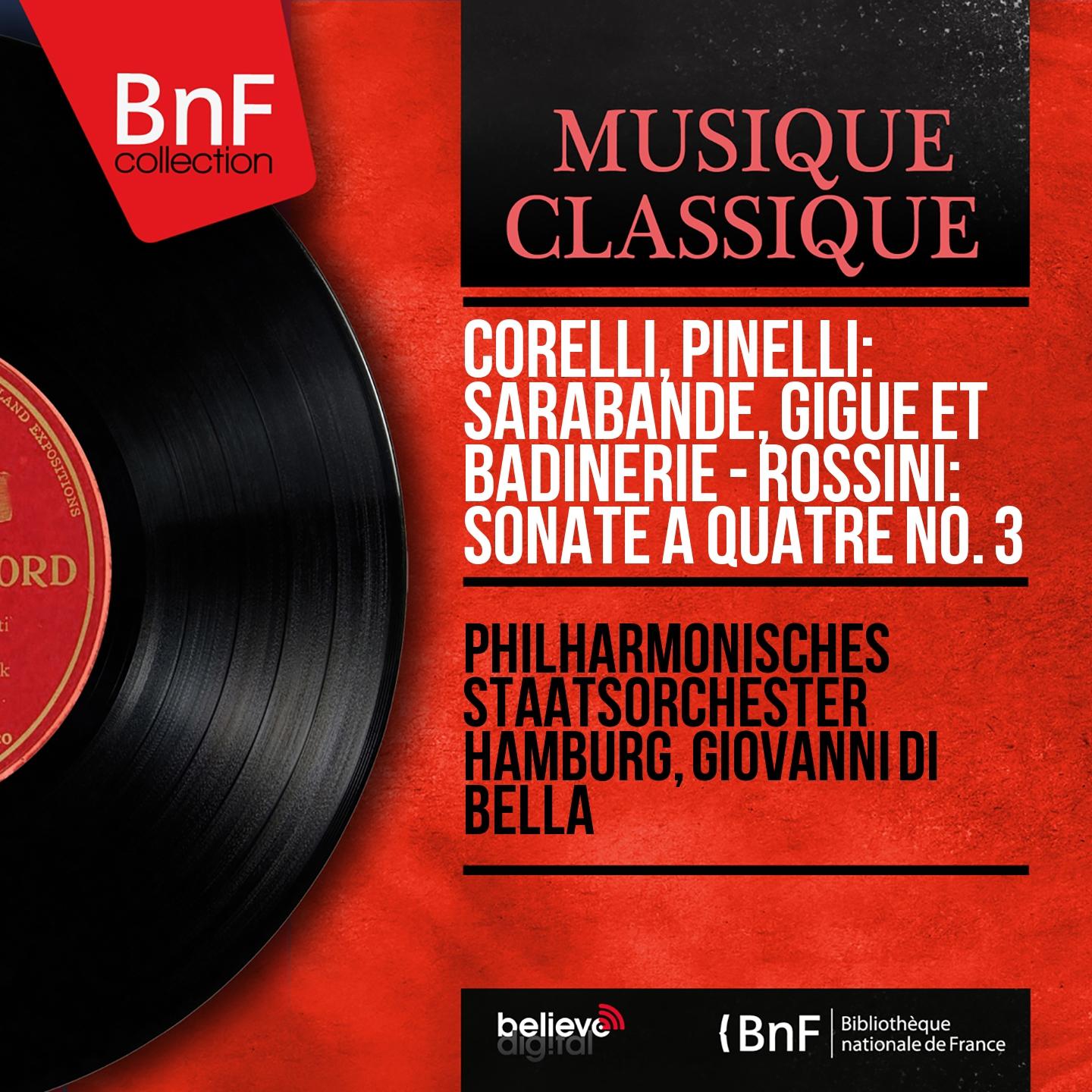 Постер альбома Corelli, Pinelli: Sarabande, gigue et badinerie - Rossini: Sonate à quatre No. 3 (Mono Version)