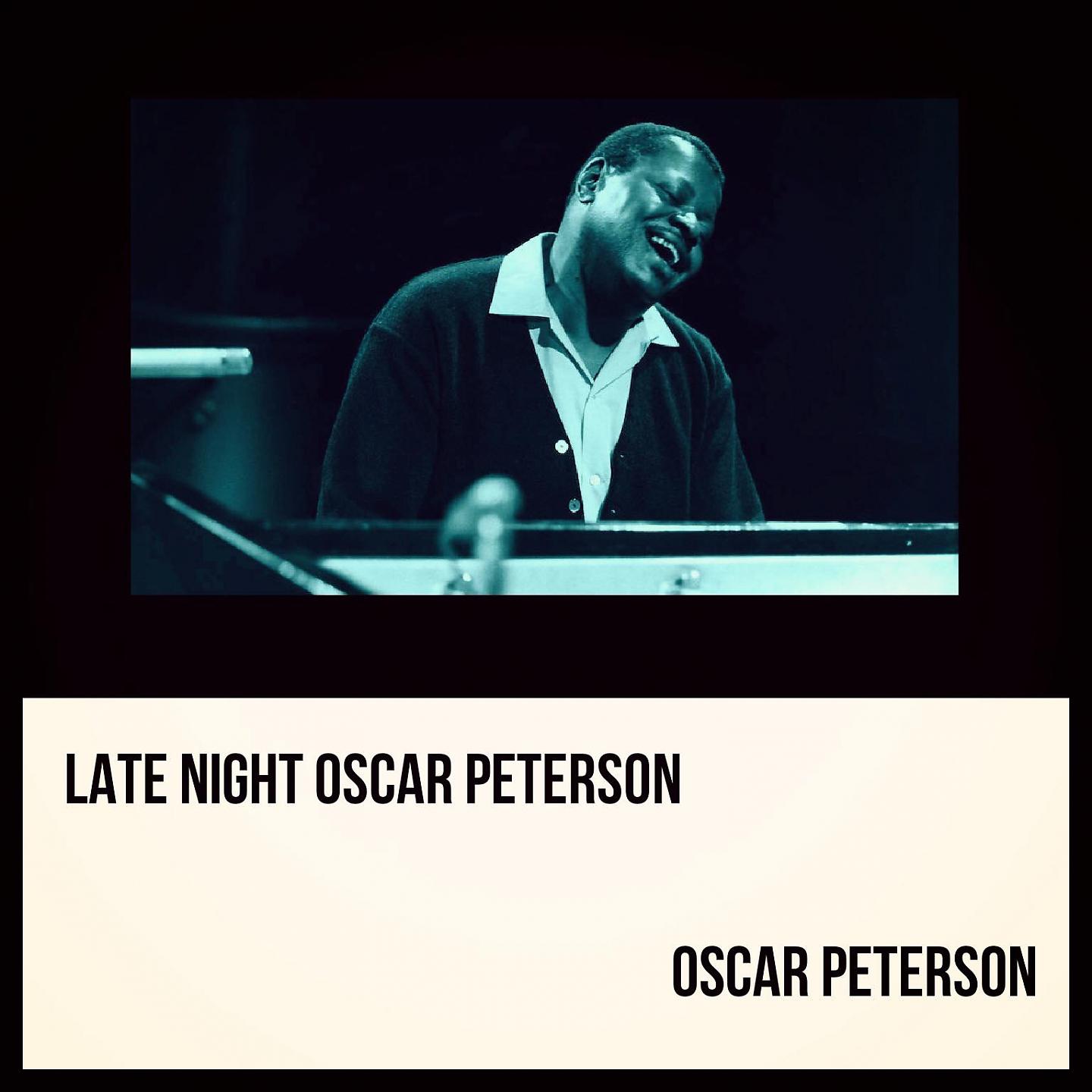 Постер альбома Late Night Oscar Peterson