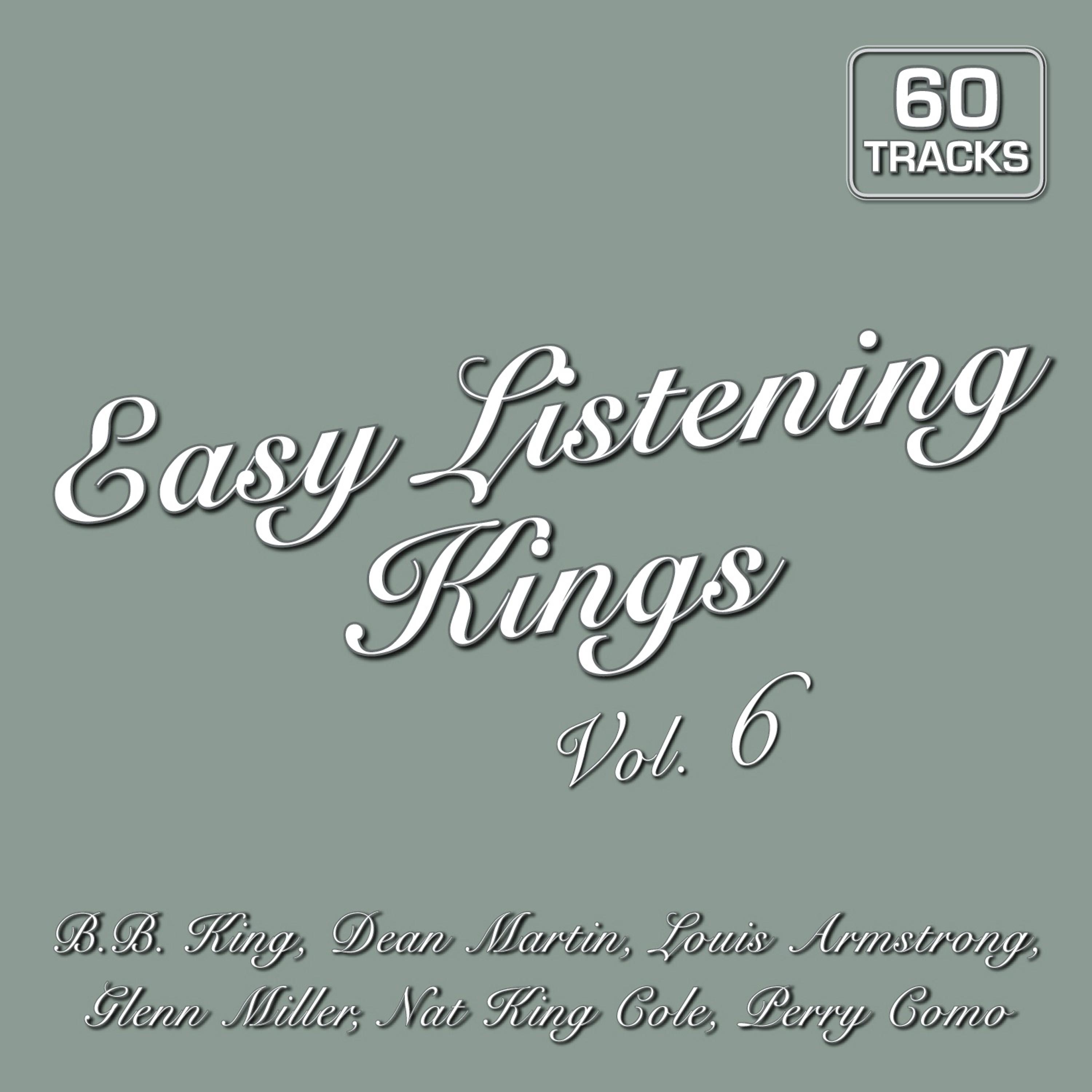 Постер альбома Easy Listening Kings Vol. 6