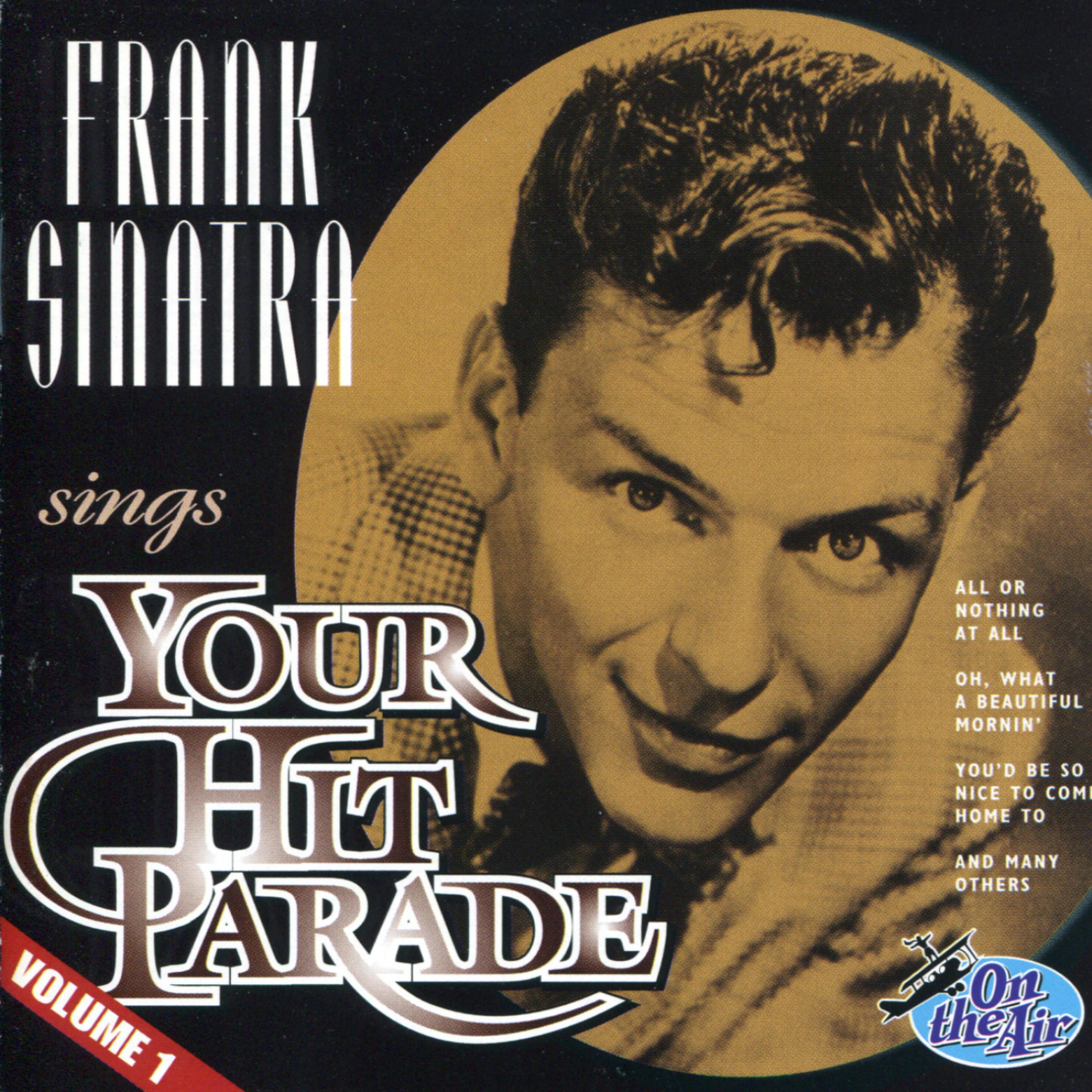 Постер альбома Frank Sinatra Sings Your Hit Parade - Vol. 1