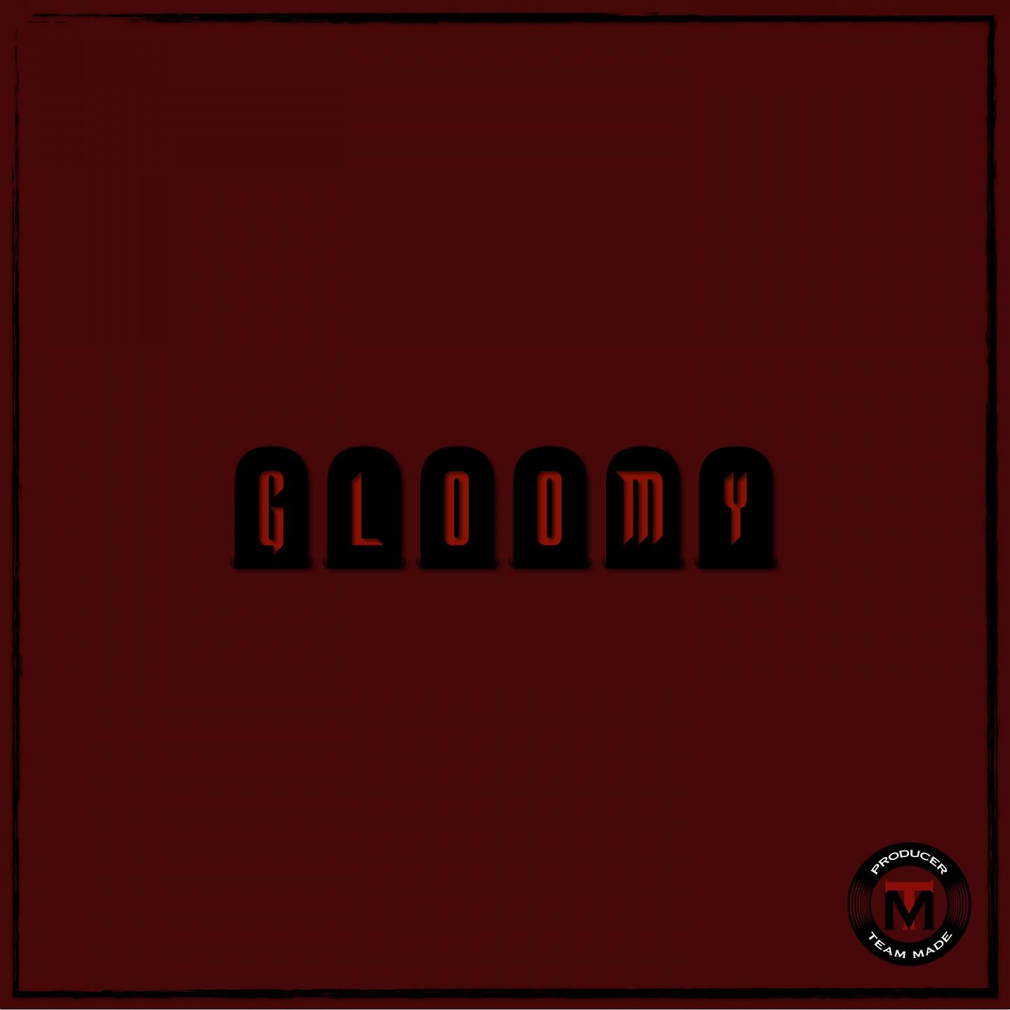 Постер альбома Gloomy