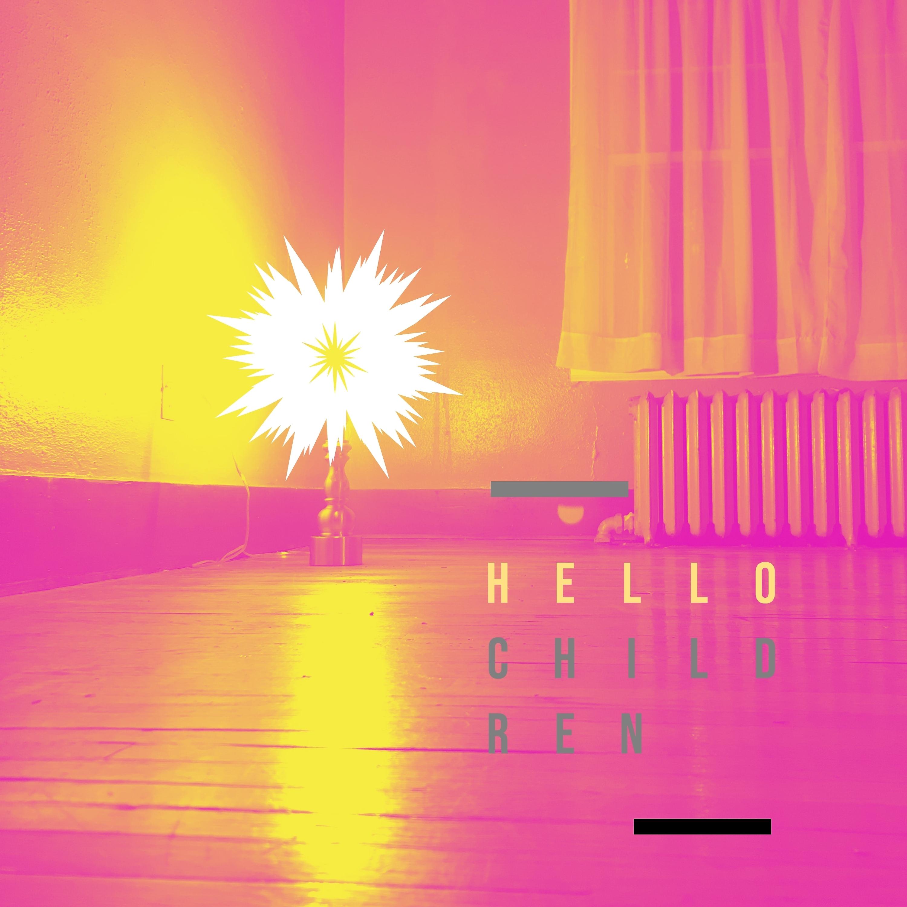 Постер альбома Hello Children